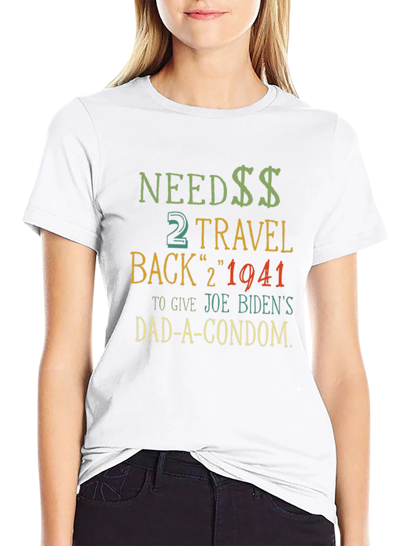 Needs Travel Back T-Shirt - Joe Biden Dad Condom
