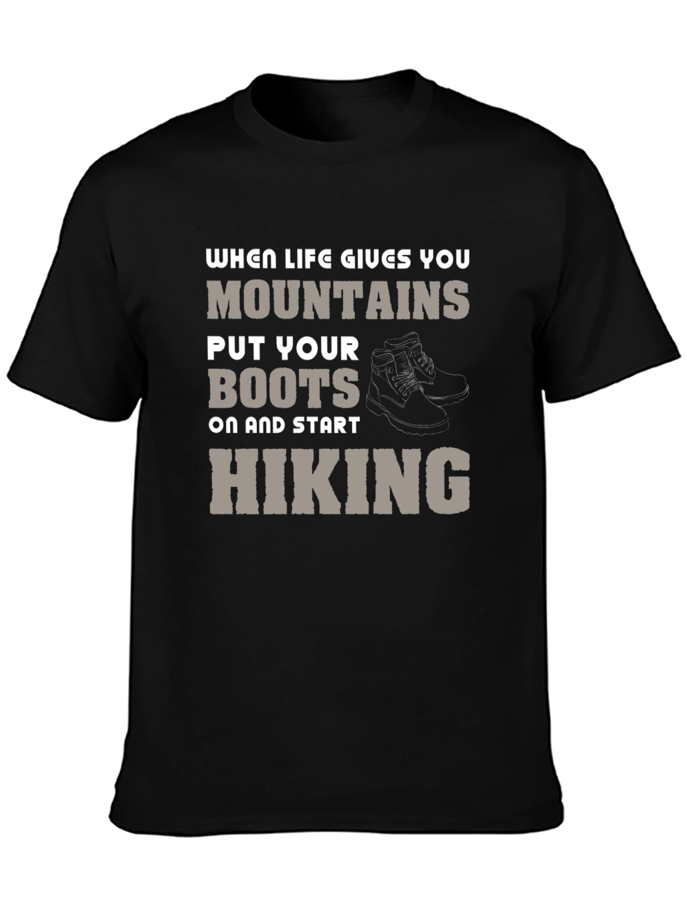 Mountain Hiking T-Shirt - When Life Gives You Mountains