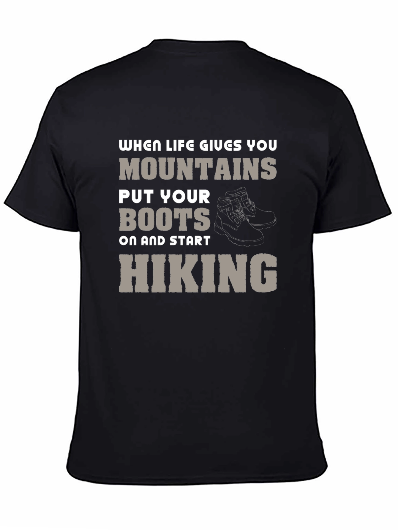 Mountain Hiking T-Shirt - When Life Gives You Mountains
