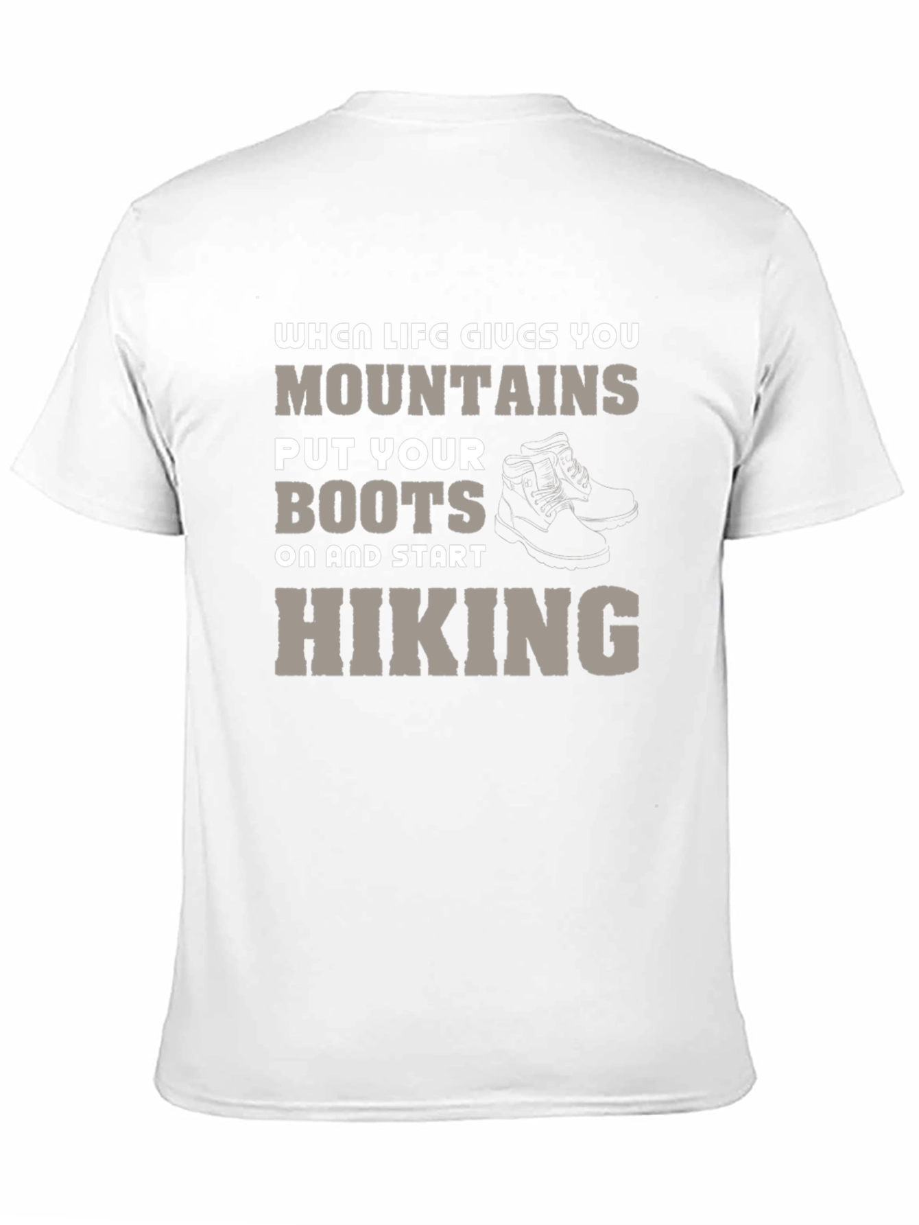 Mountain Hiking T-Shirt - When Life Gives You Mountains