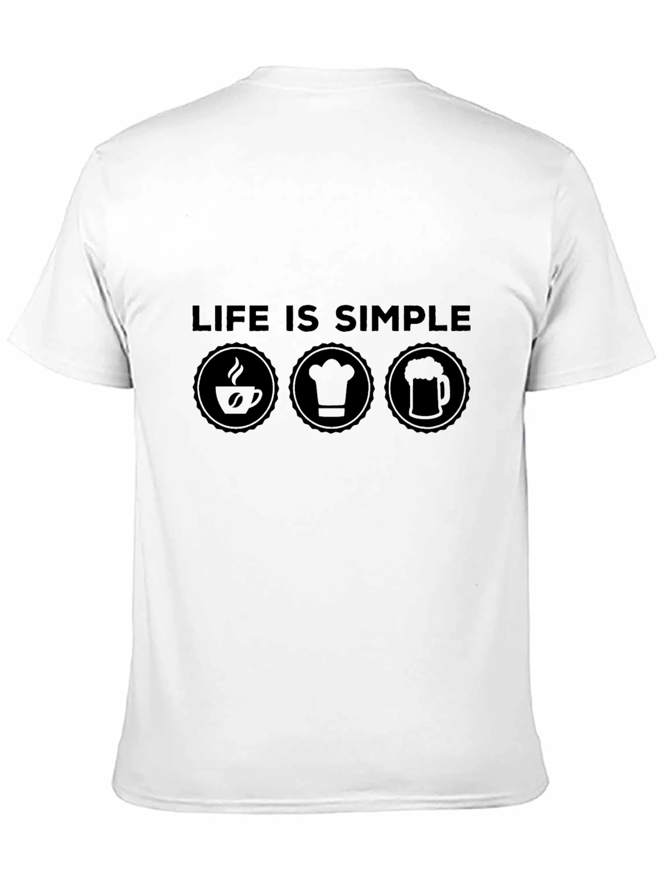 Life Is Simple T-Shirt - Coffee Chef Beer