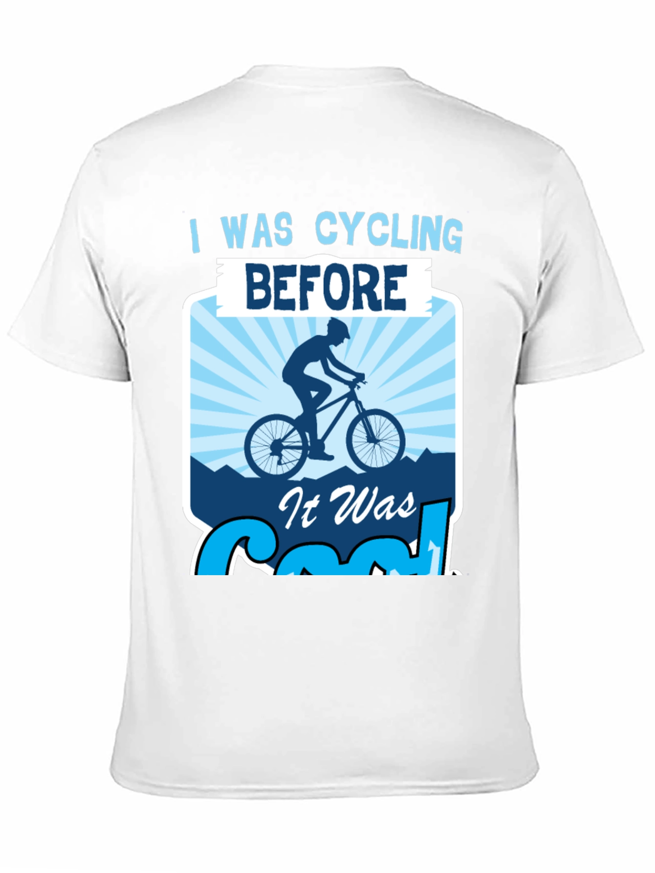 I Was Cycling Before It Was Cool T-Shirt