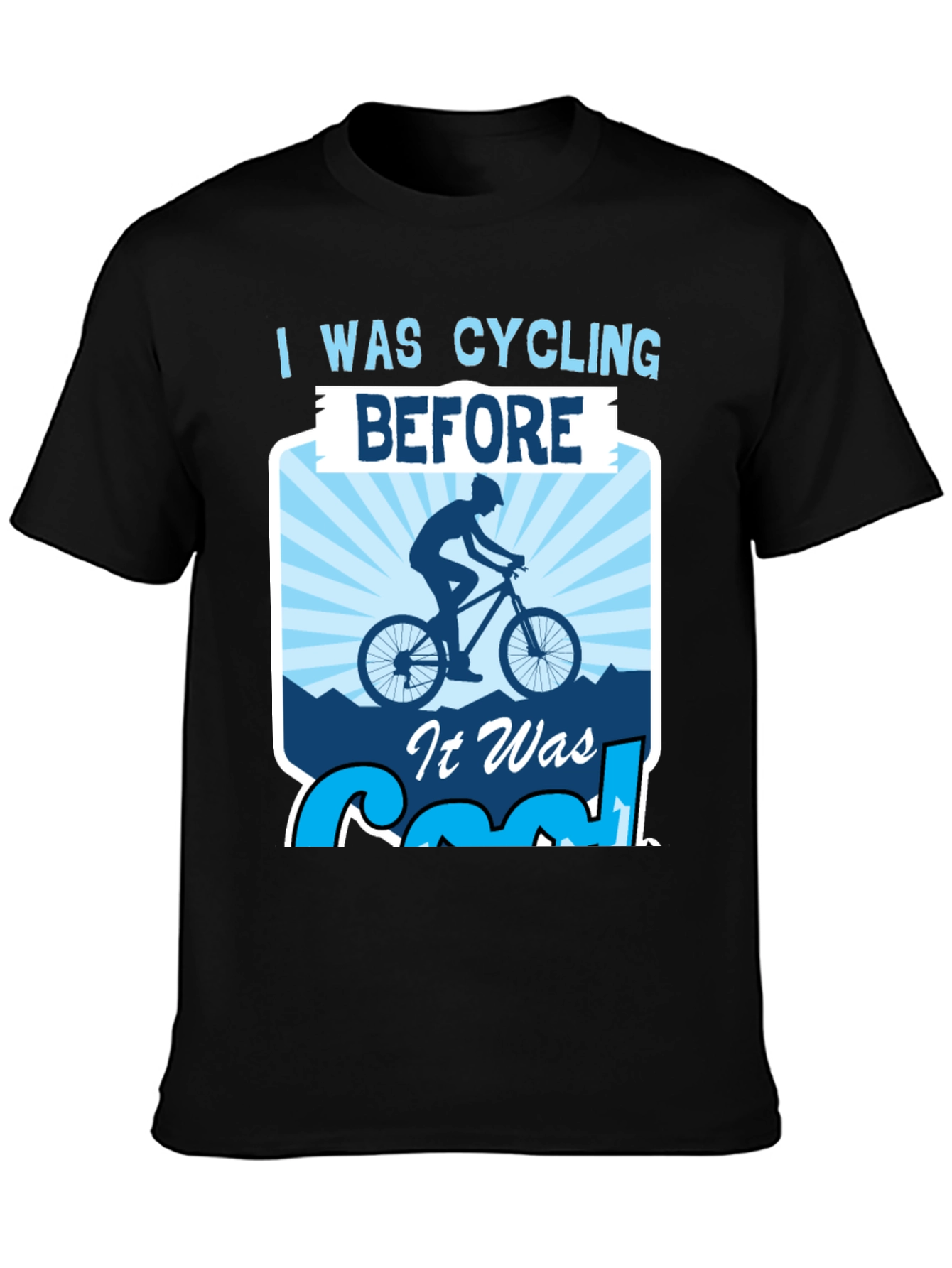 I Was Cycling Before It Was Cool T-Shirt