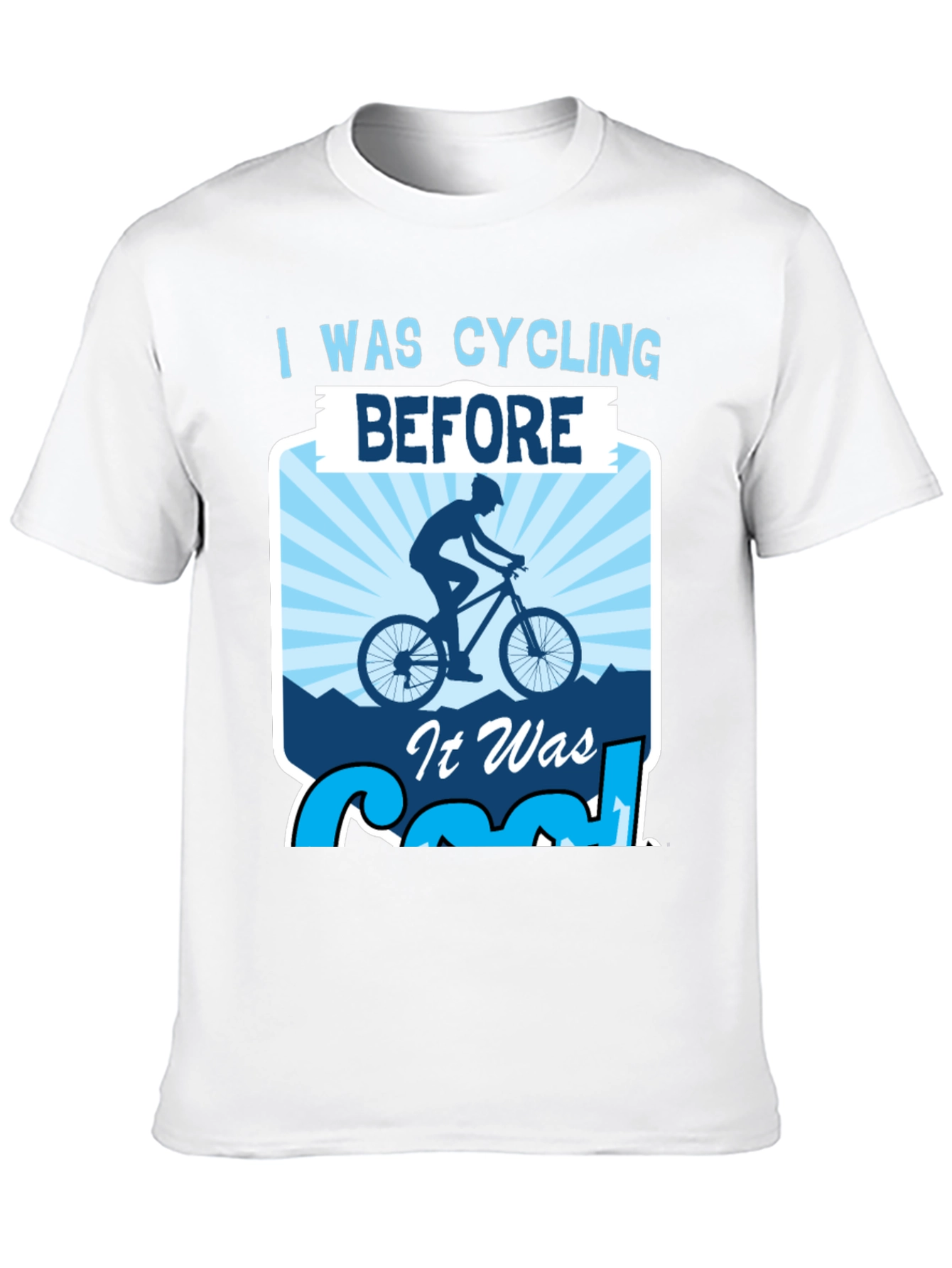 I Was Cycling Before It Was Cool T-Shirt