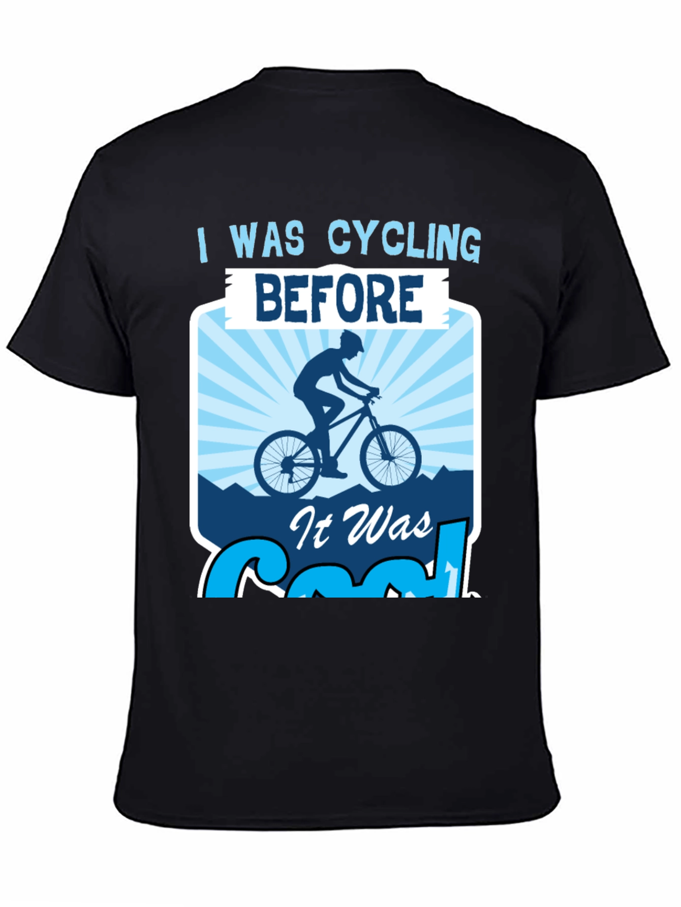 I Was Cycling Before It Was Cool T-Shirt