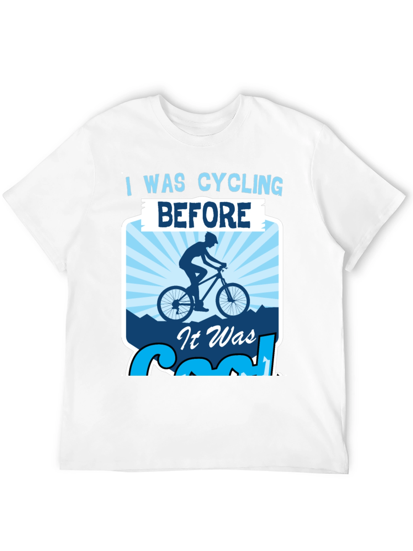 I Was Cycling Before It Was Cool T-Shirt