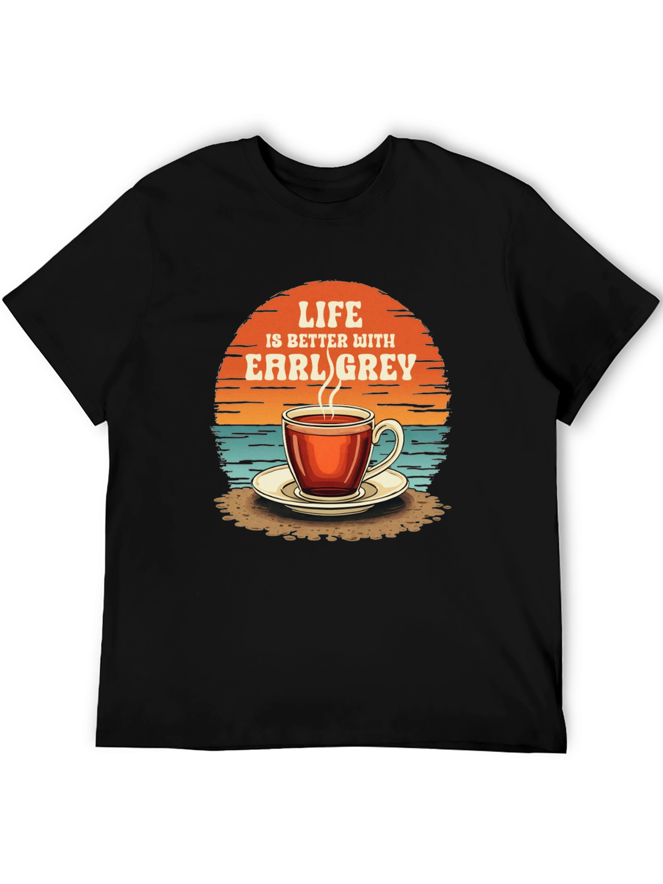 Life is Better with Earl Grey T-Shirt
