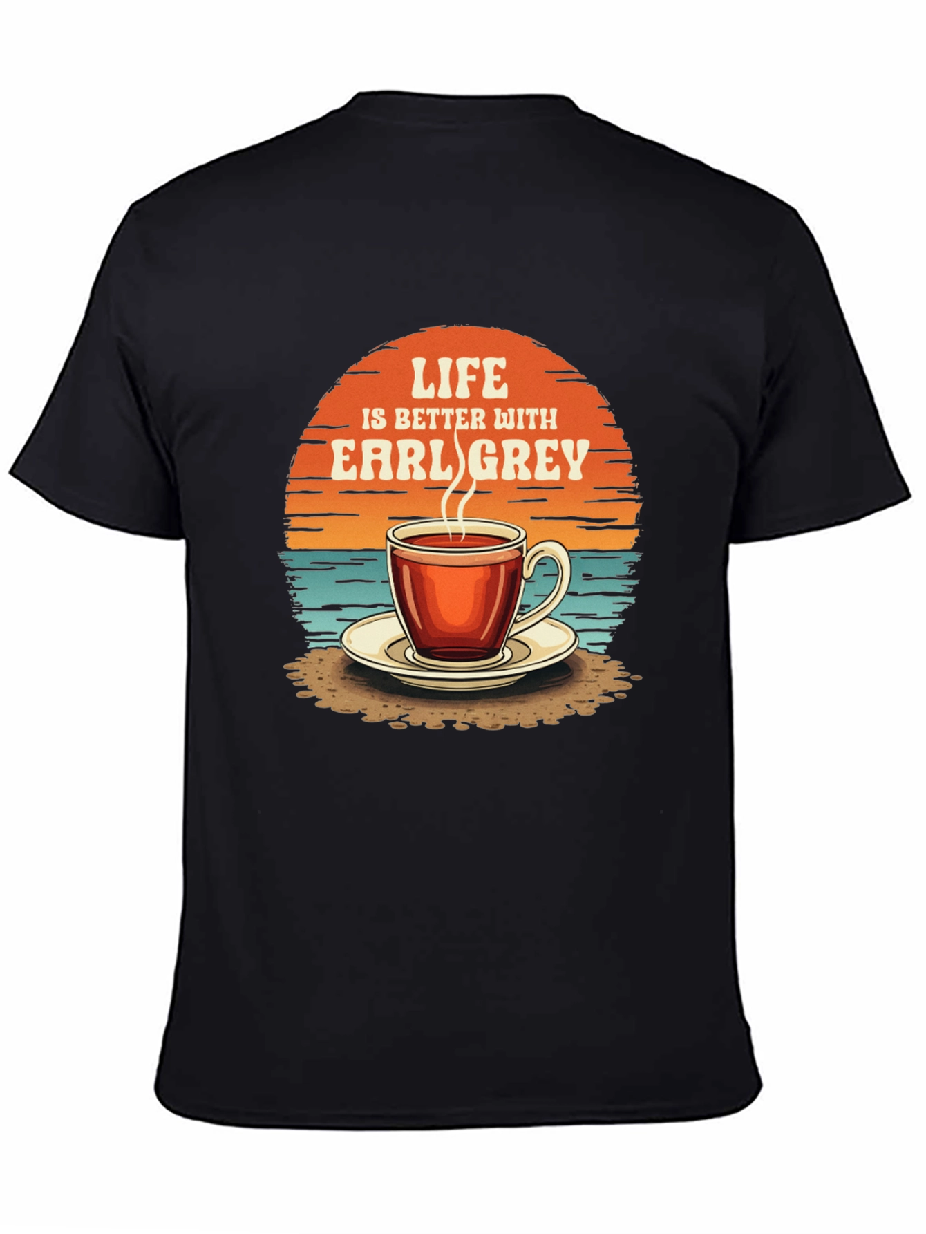 Life is Better with Earl Grey T-Shirt