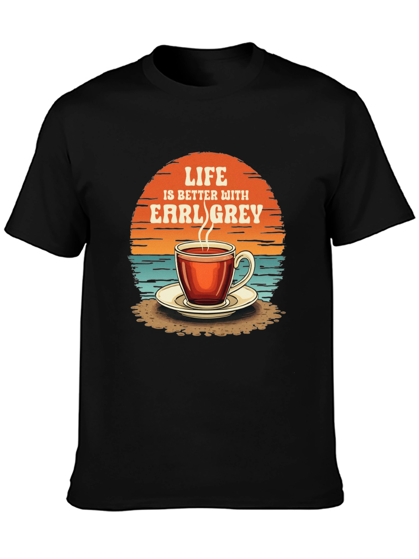 Life is Better with Earl Grey T-Shirt
