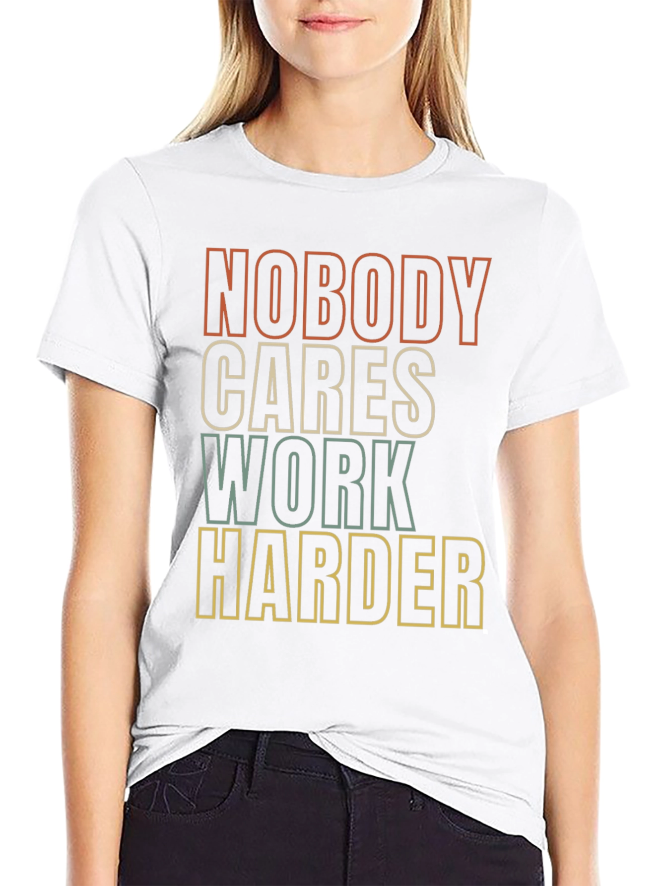 Motivational Graphic Tee - Nobody Cares Work Harder