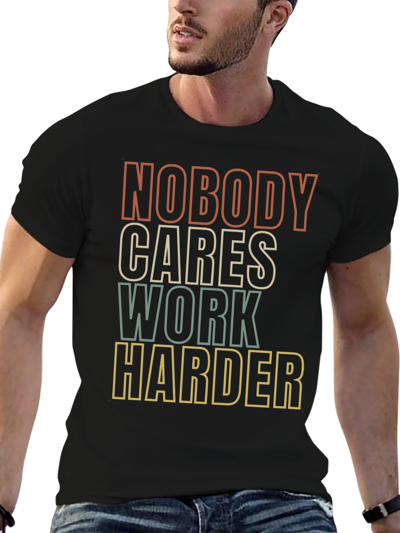 Motivational Graphic Tee - Nobody Cares Work Harder