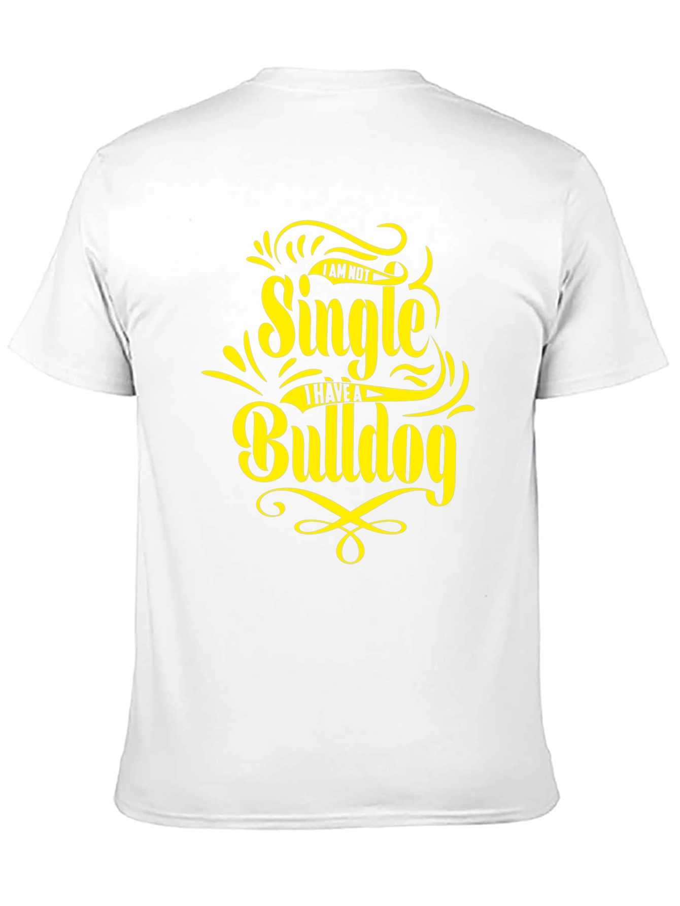 Single? I Have a Bulldog - Novelty Graphic T-Shirt