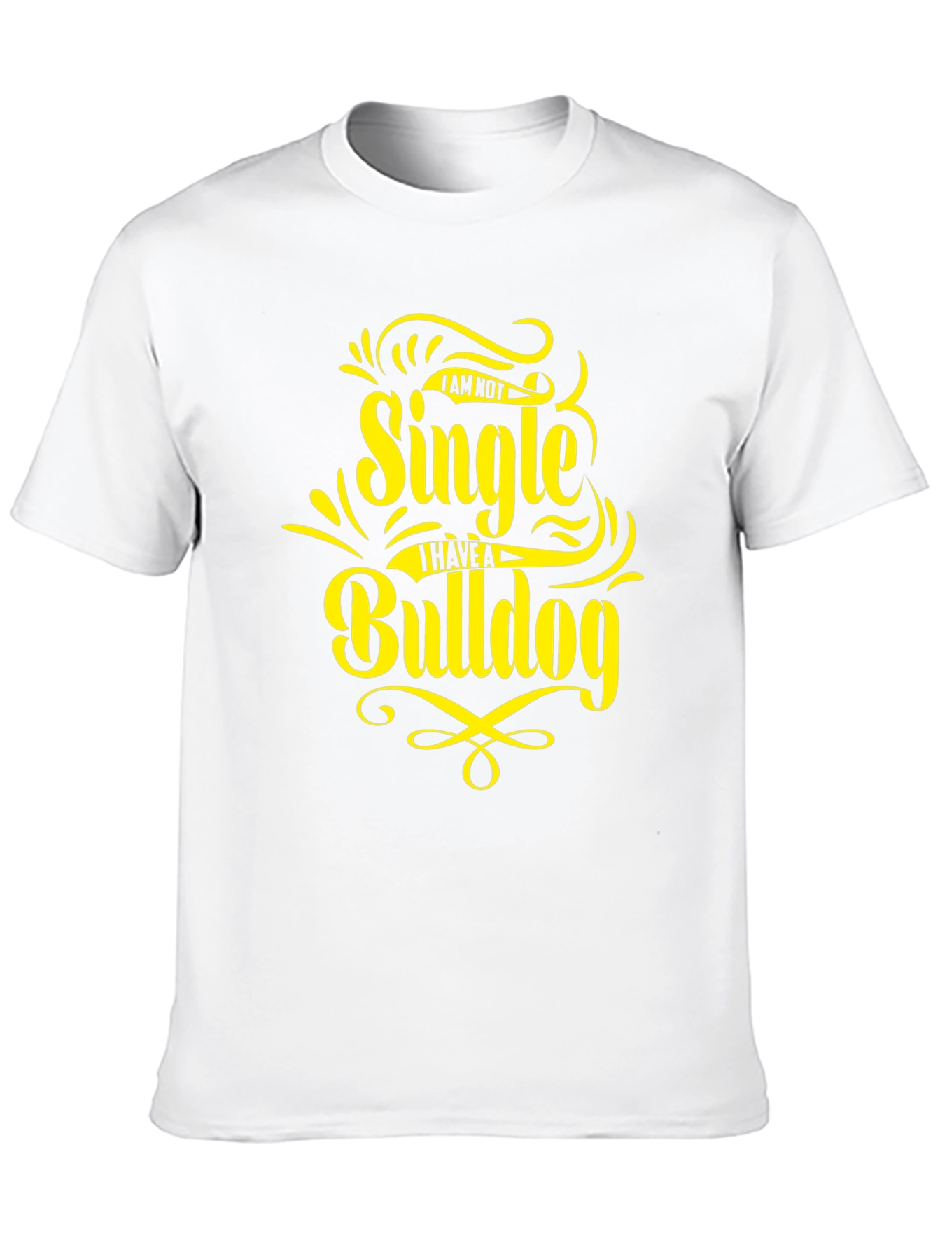 Single? I Have a Bulldog - Novelty Graphic T-Shirt