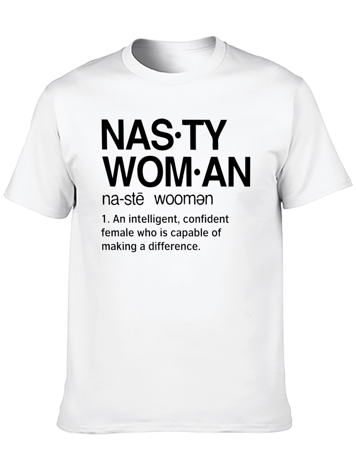 Nasty Woman Definition Graphic T-Shirt
