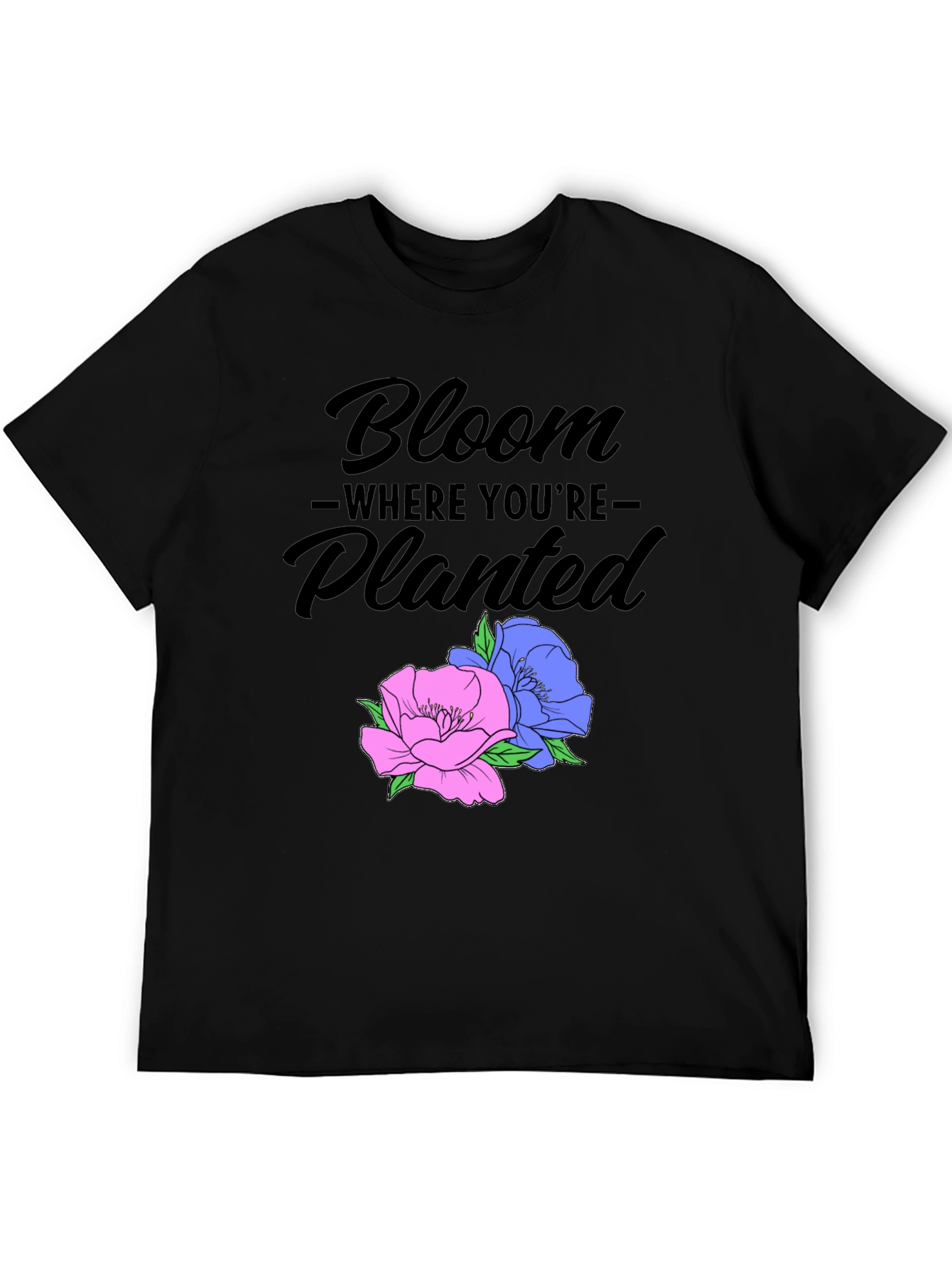Bloom Where Youre Planted Graphic Tee
