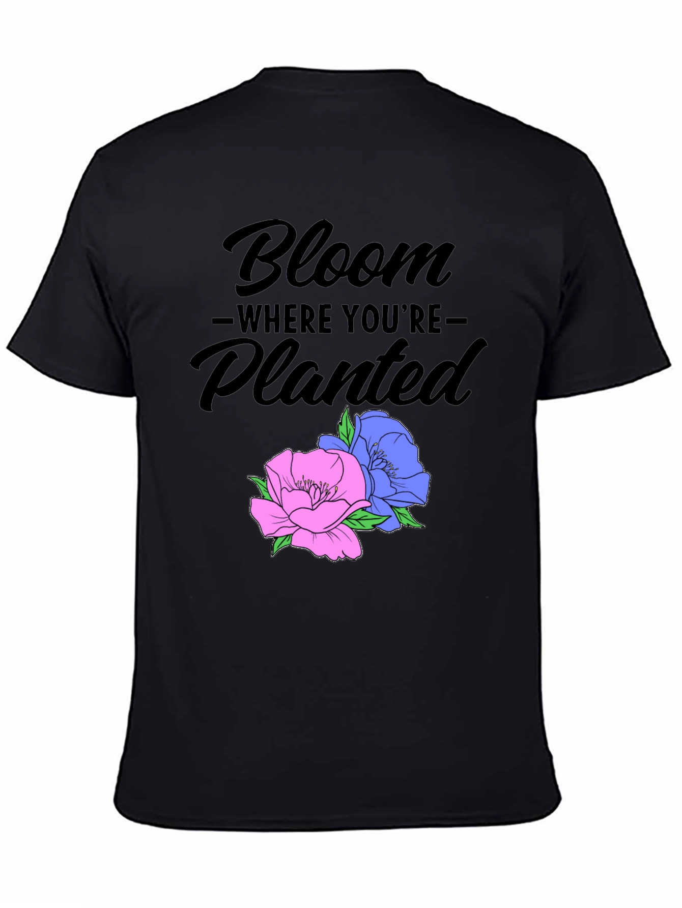 Bloom Where Youre Planted Graphic Tee