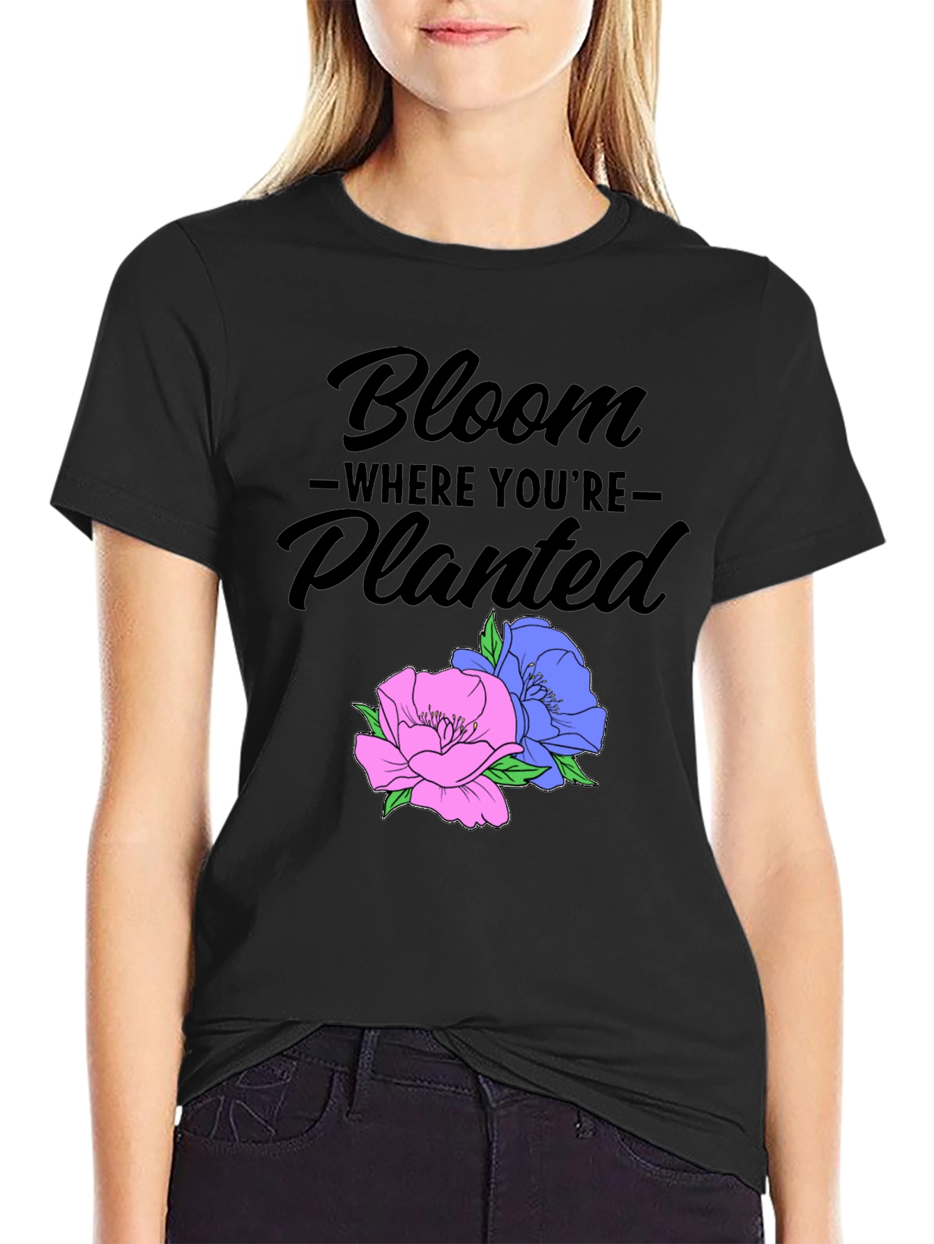 Bloom Where Youre Planted Graphic Tee