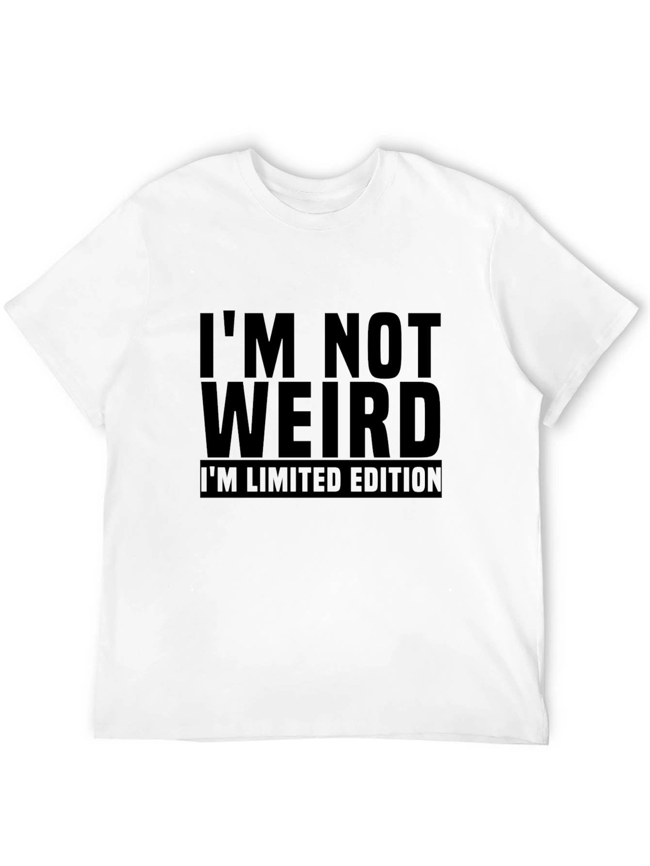 Im Not Weird Limited Edition Black T-Shirt