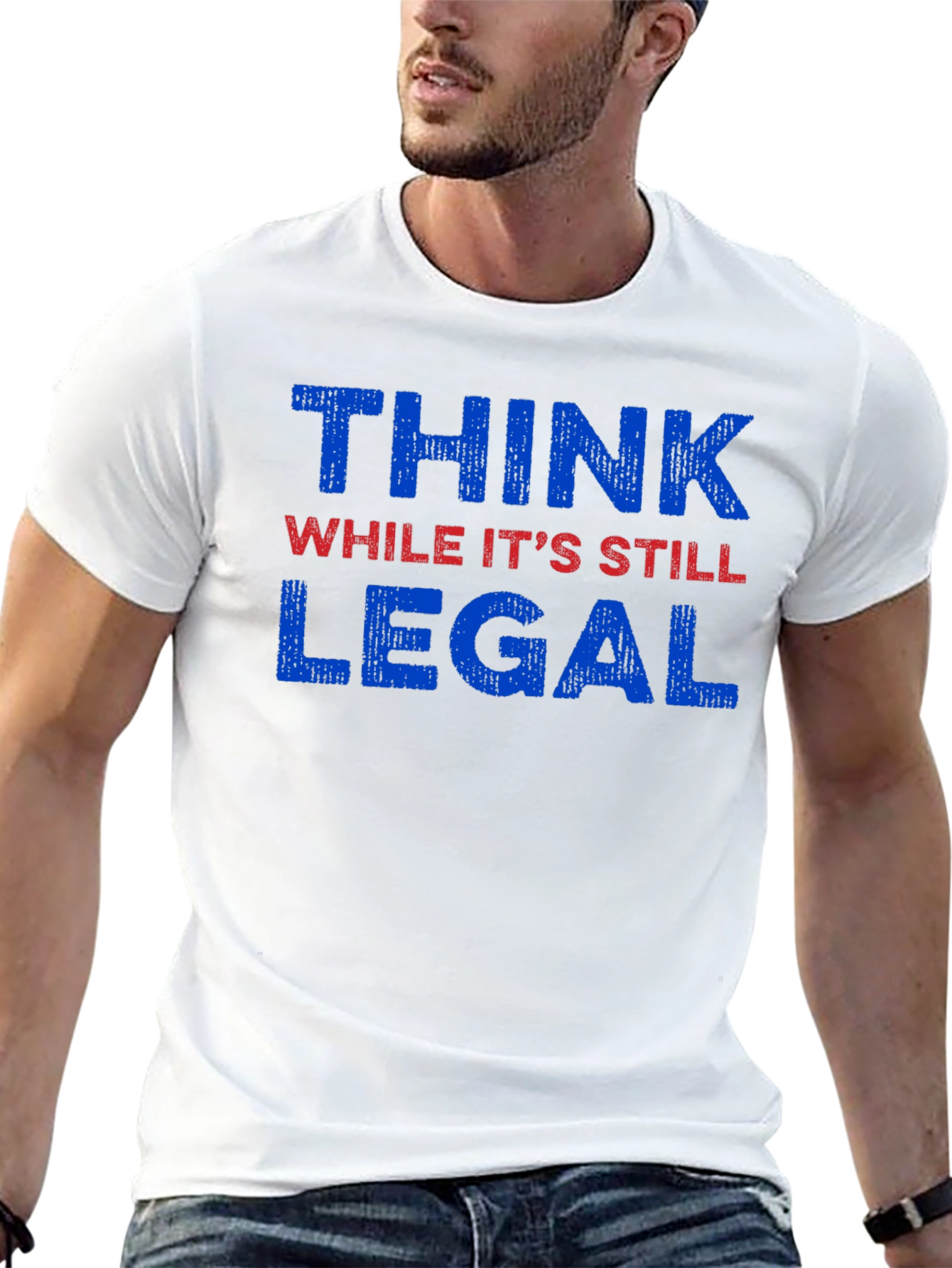 Think While Its Still Legal Graphic Tee