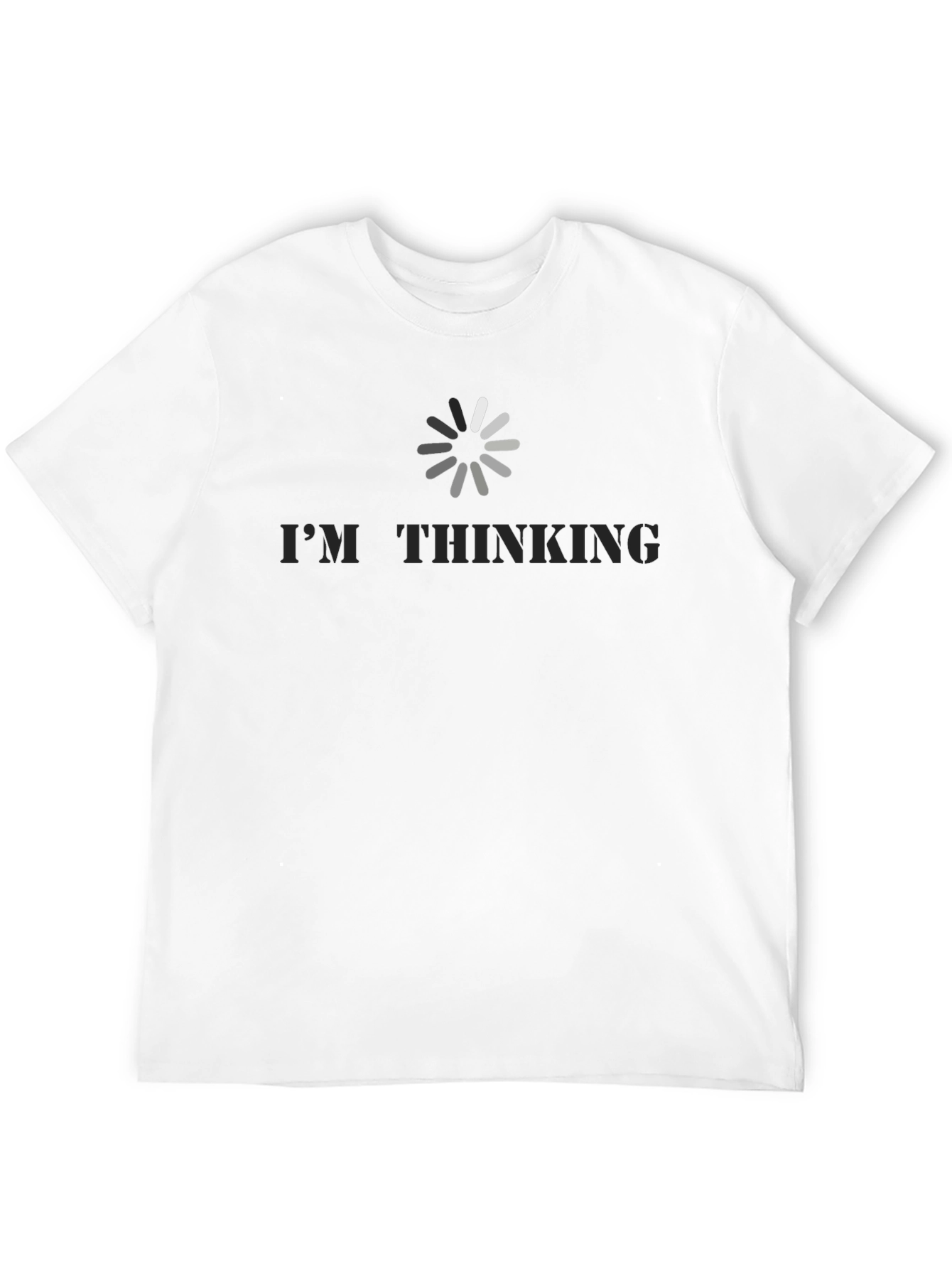 Im Thinking Loading T-Shirt - Funny Geek Tee
