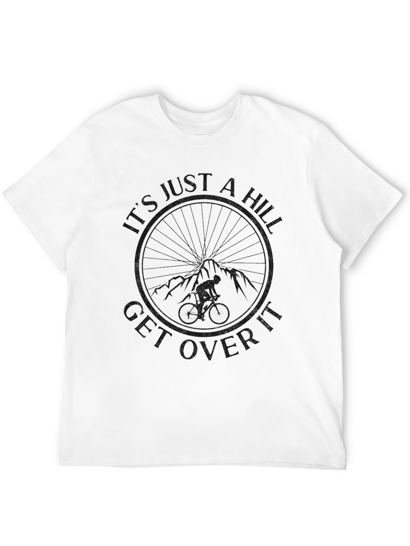 Its Just a Hill Get Over It Black T-Shirt
