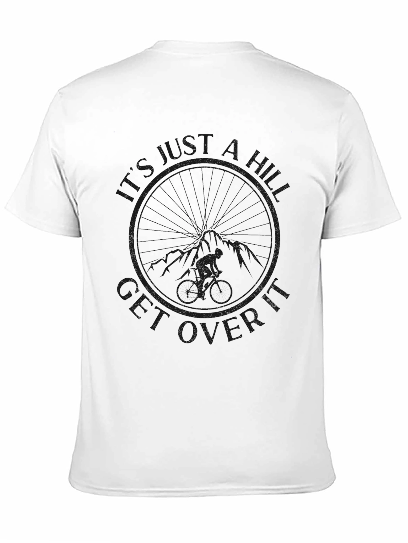 Its Just a Hill Get Over It Black T-Shirt
