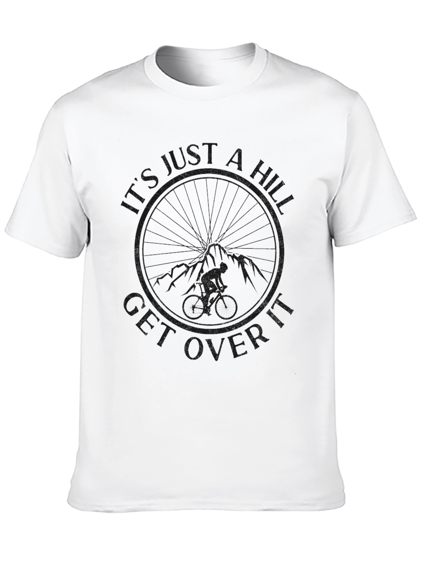 Its Just a Hill Get Over It Black T-Shirt