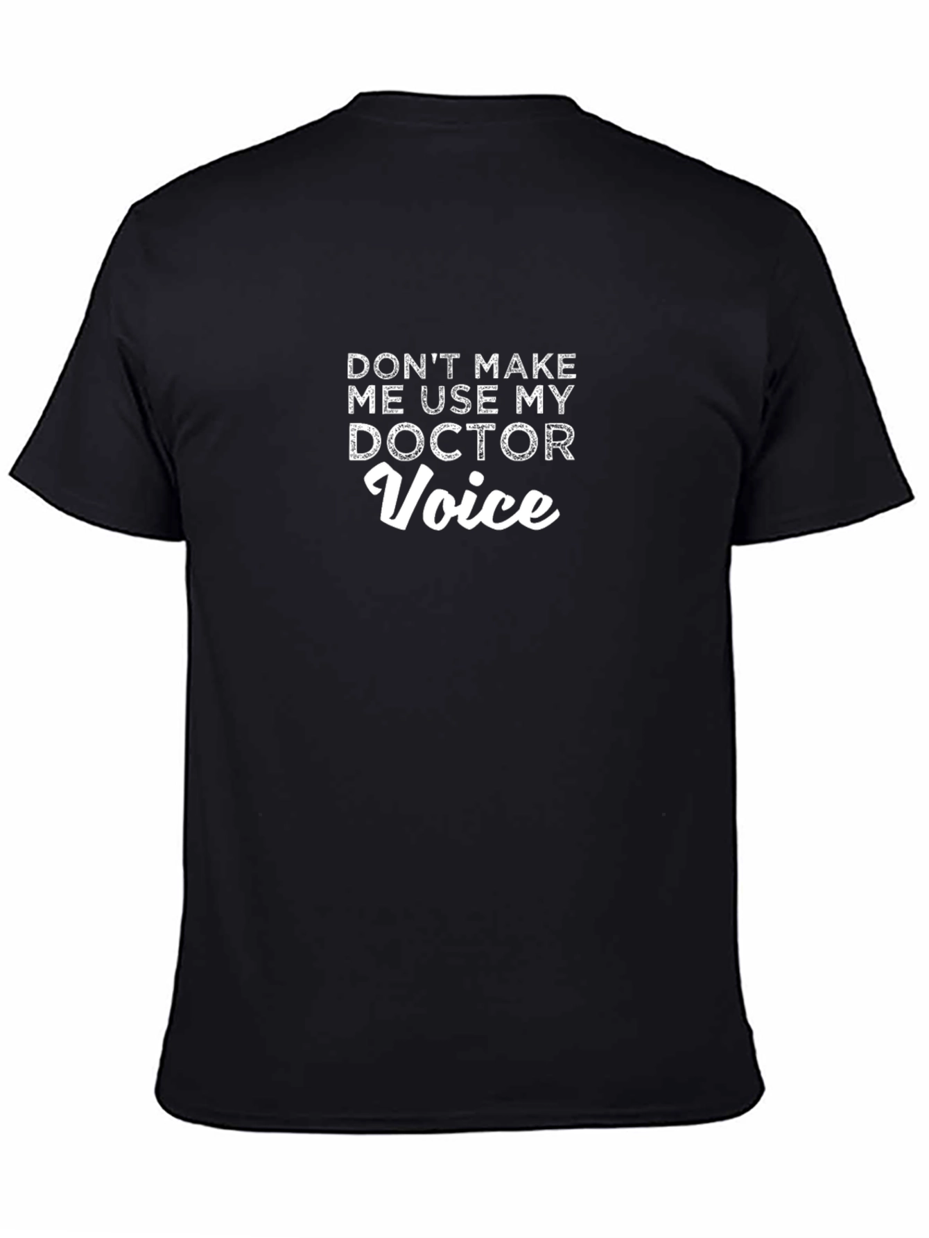 Doctor Voice T-Shirt - Funny Medical Profession Tee