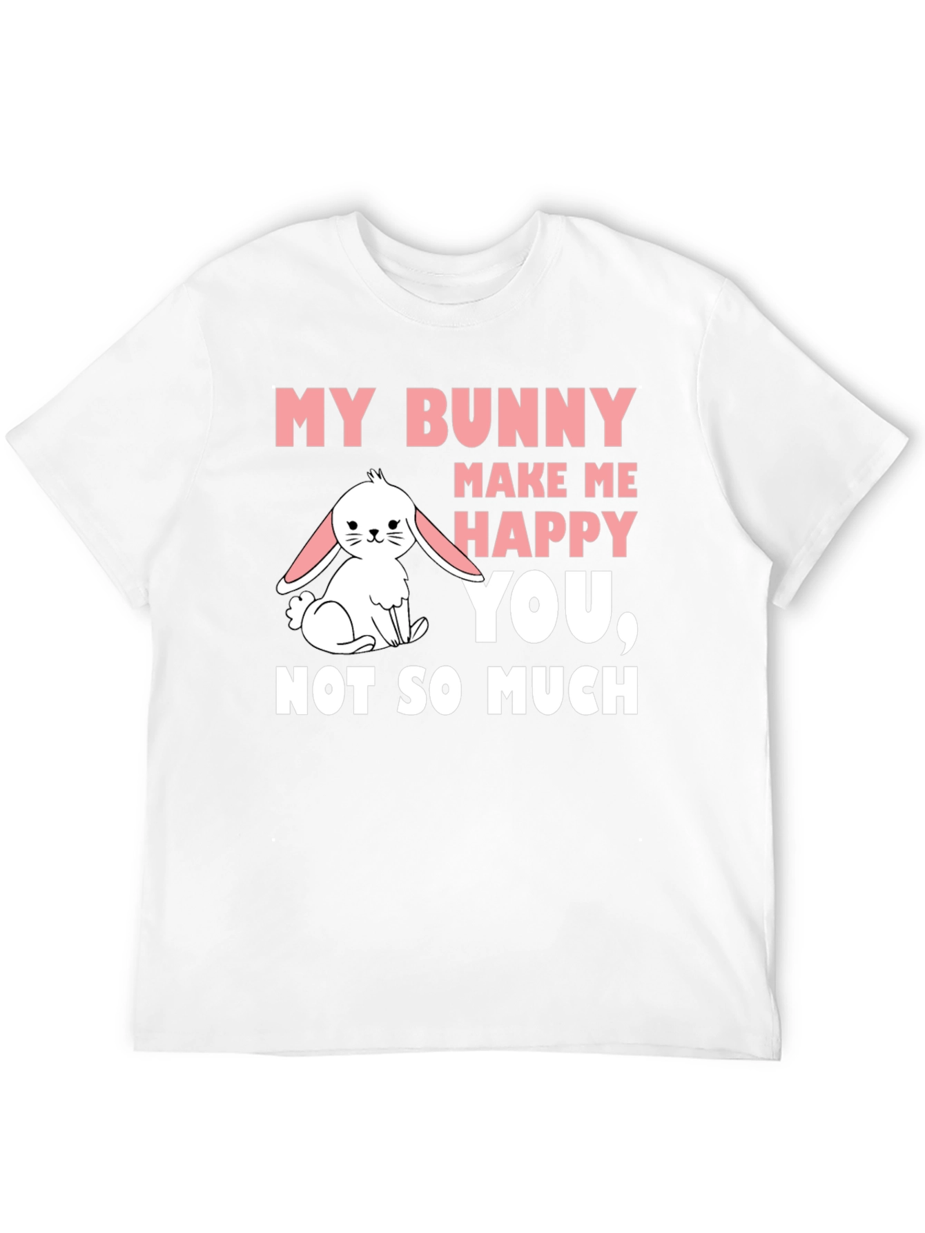 My Bunny Makes Me Happy Graphic T-Shirt