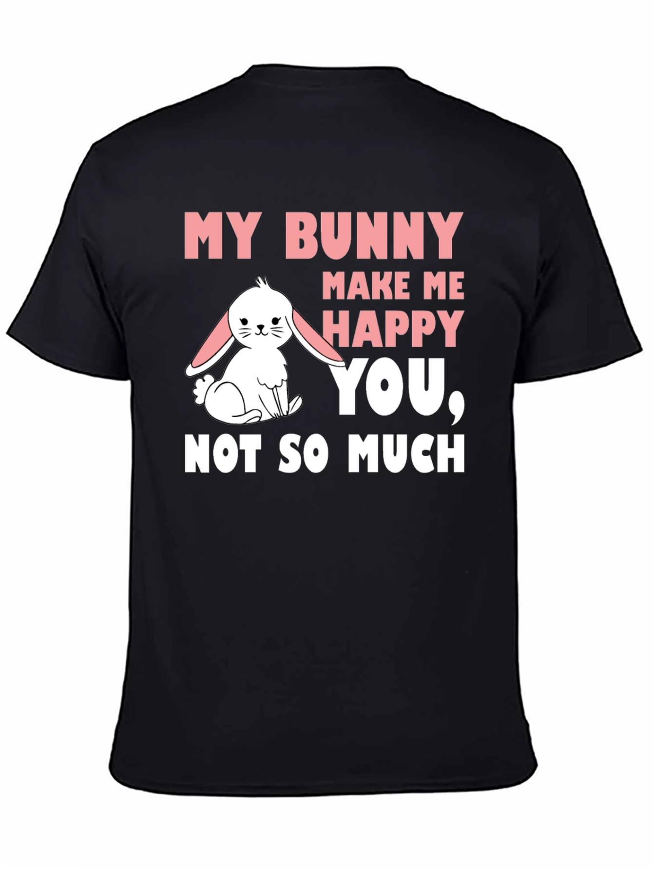 My Bunny Makes Me Happy Graphic T-Shirt
