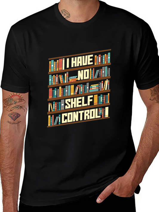 I Have No Shelf Control Graphic T-Shirt