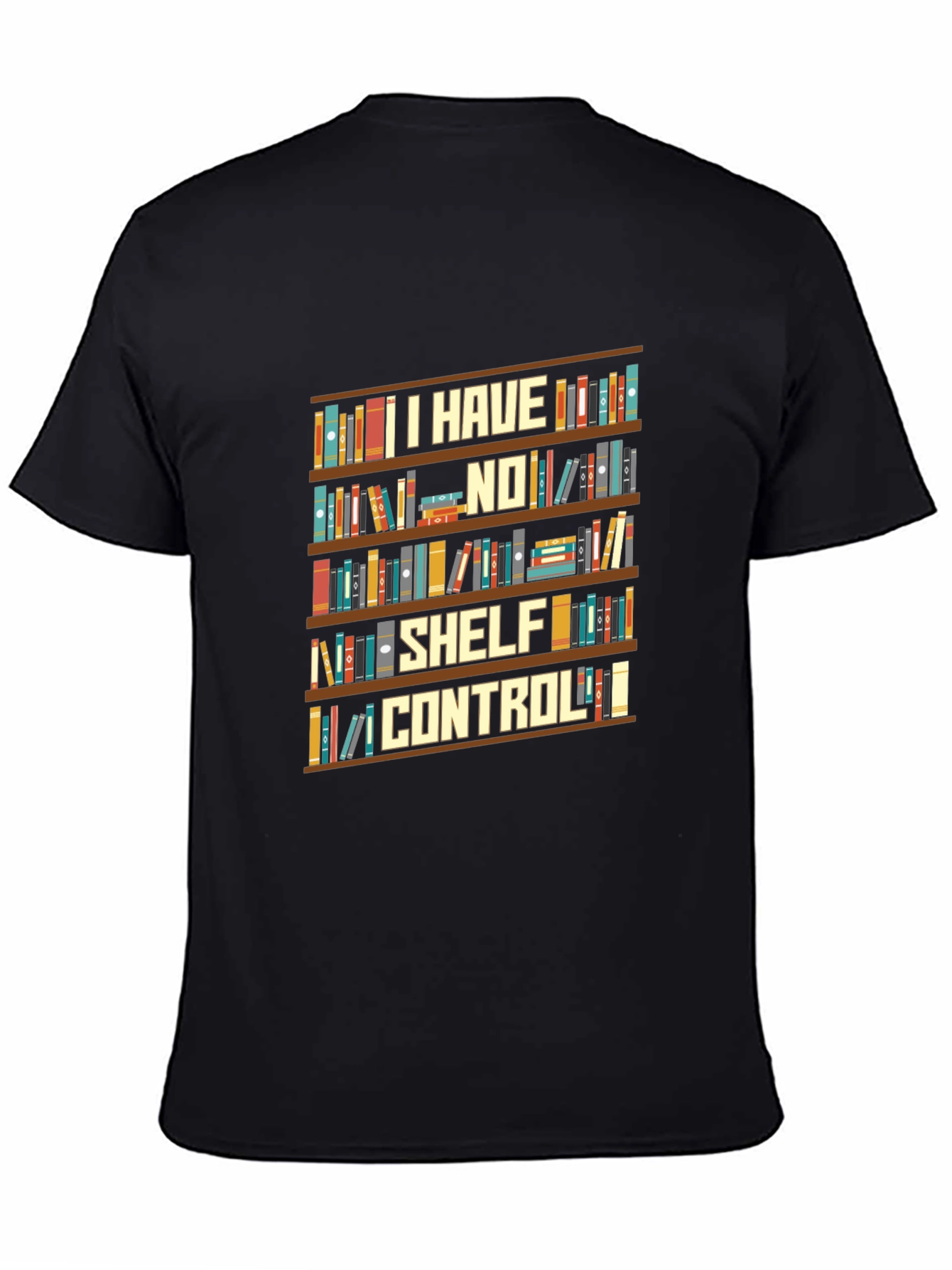 I Have No Shelf Control Graphic T-Shirt