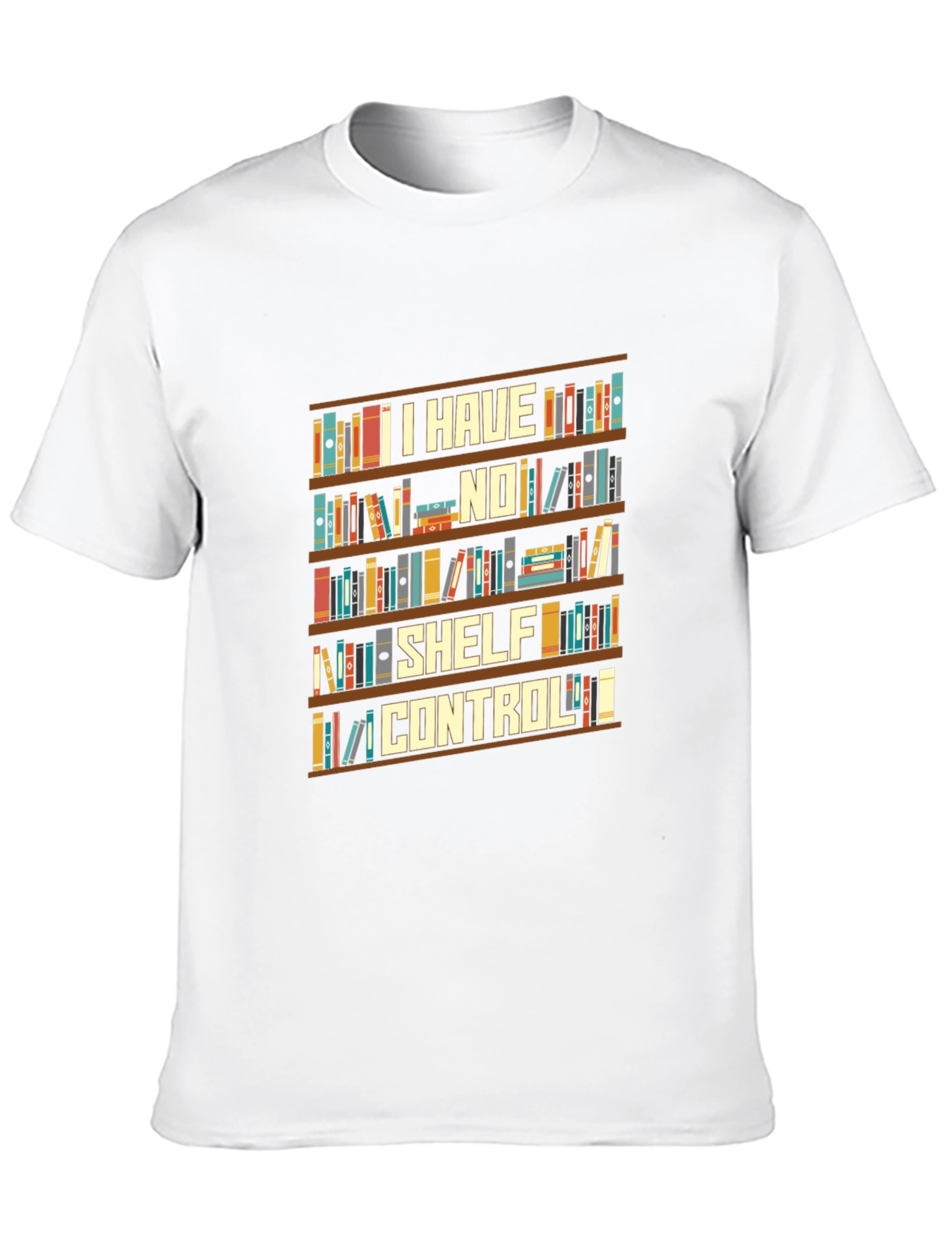I Have No Shelf Control Graphic T-Shirt
