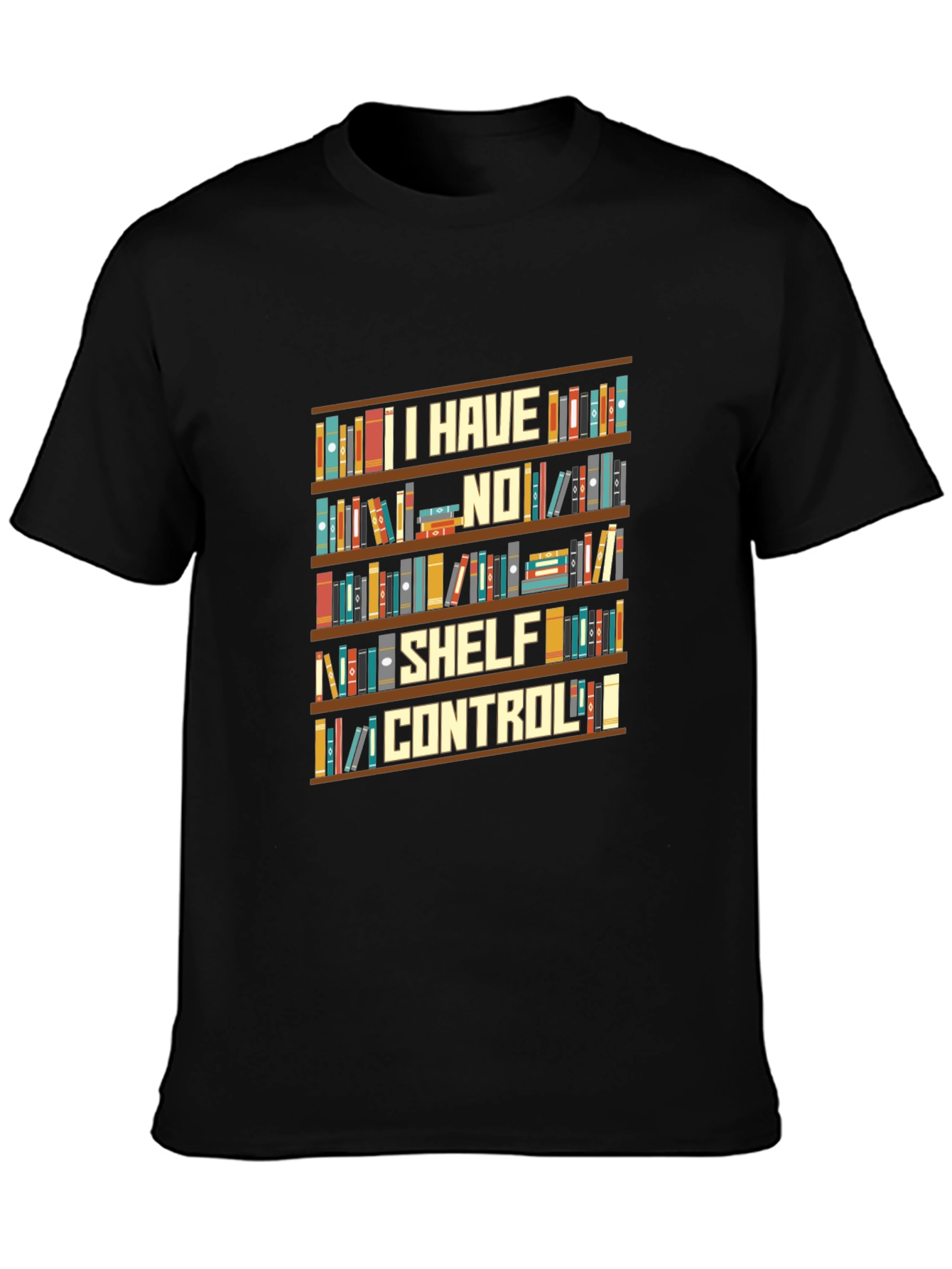 I Have No Shelf Control Graphic T-Shirt