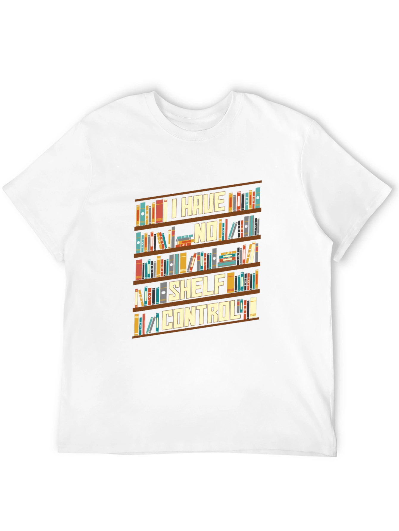 I Have No Shelf Control Graphic T-Shirt