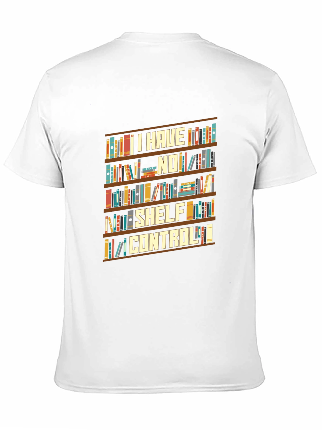I Have No Shelf Control Graphic T-Shirt