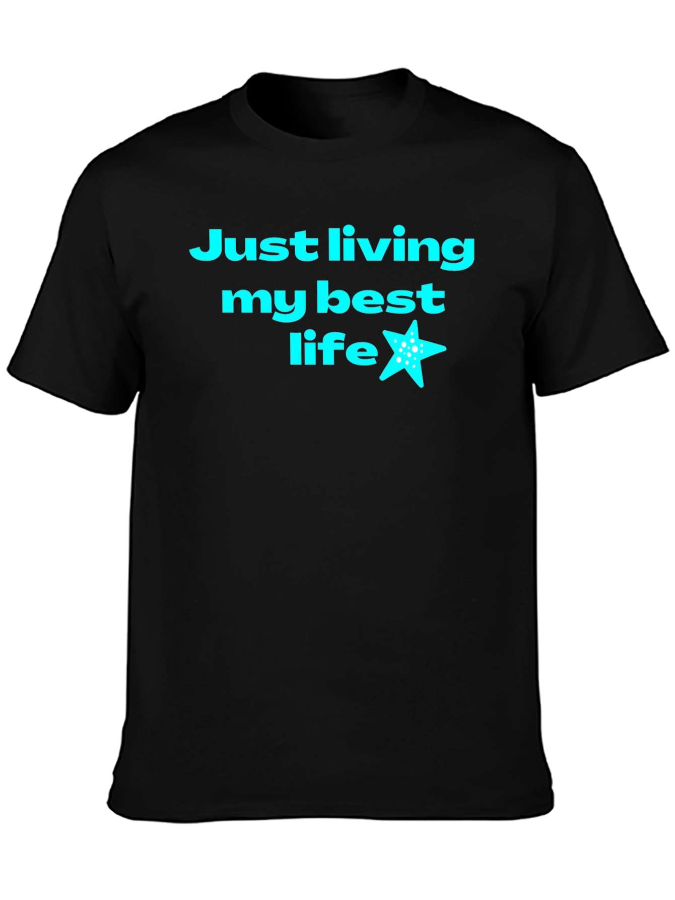 Just Living My Best Life T-Shirt
