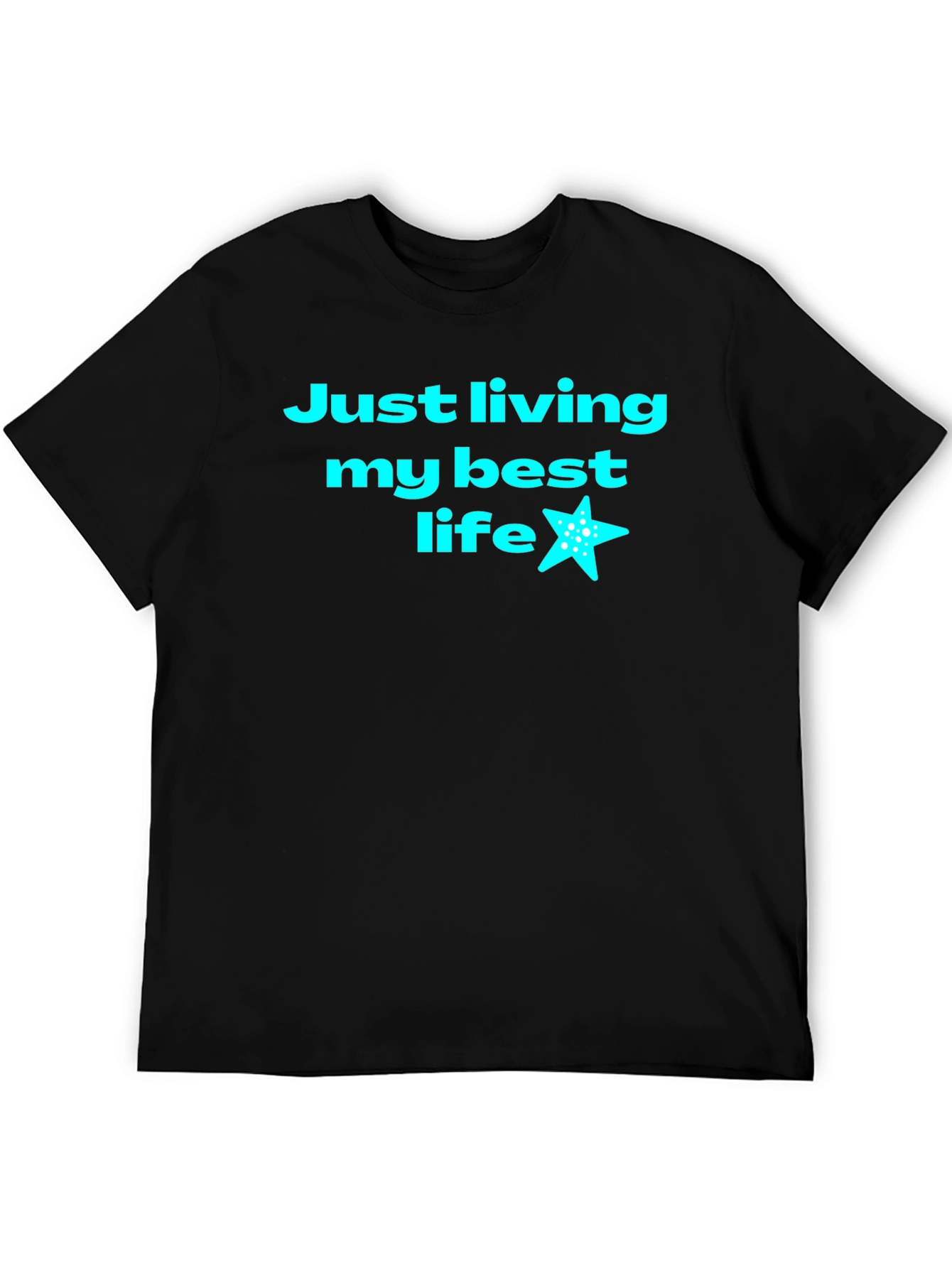 Just Living My Best Life T-Shirt