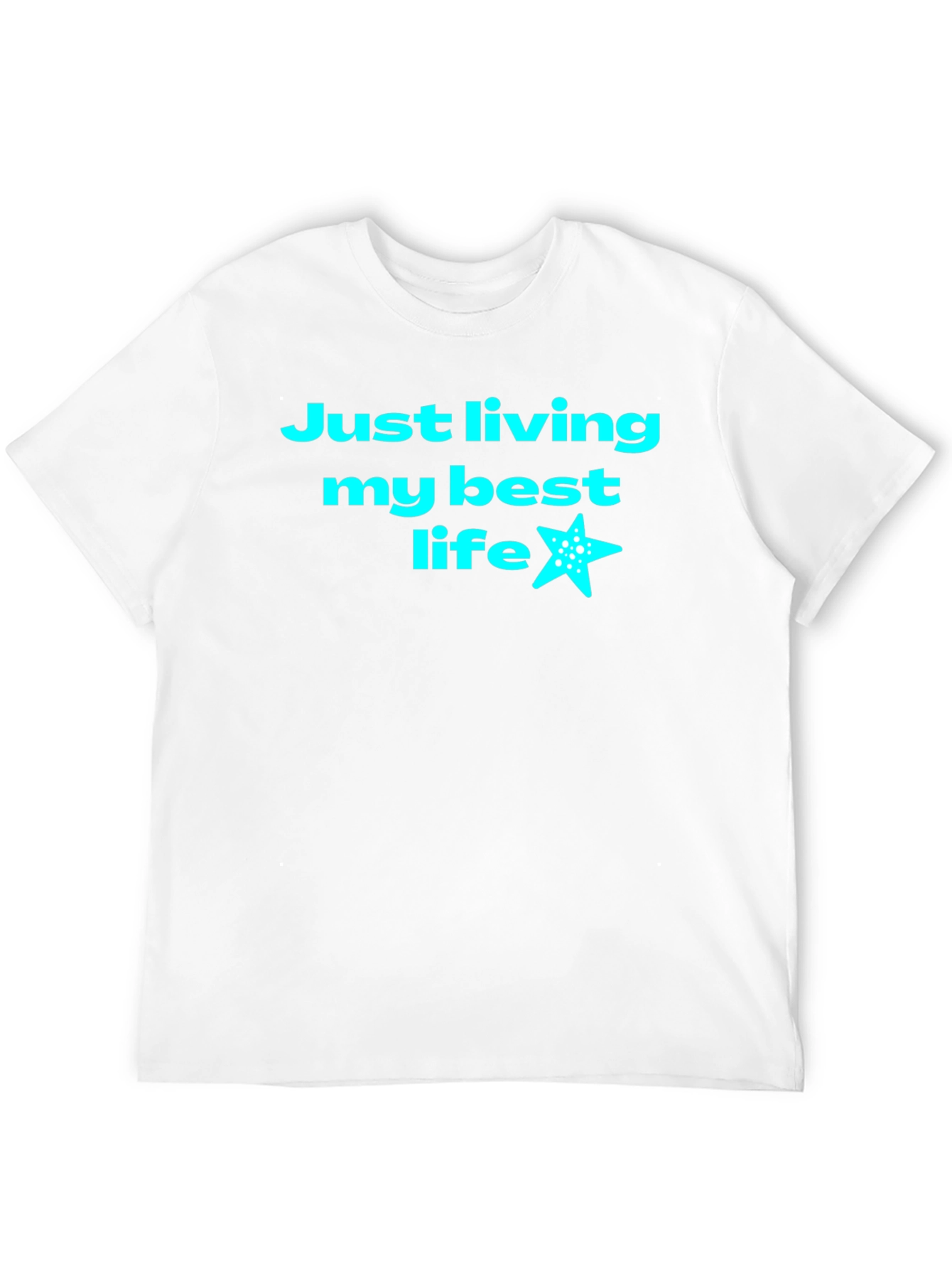 Just Living My Best Life T-Shirt