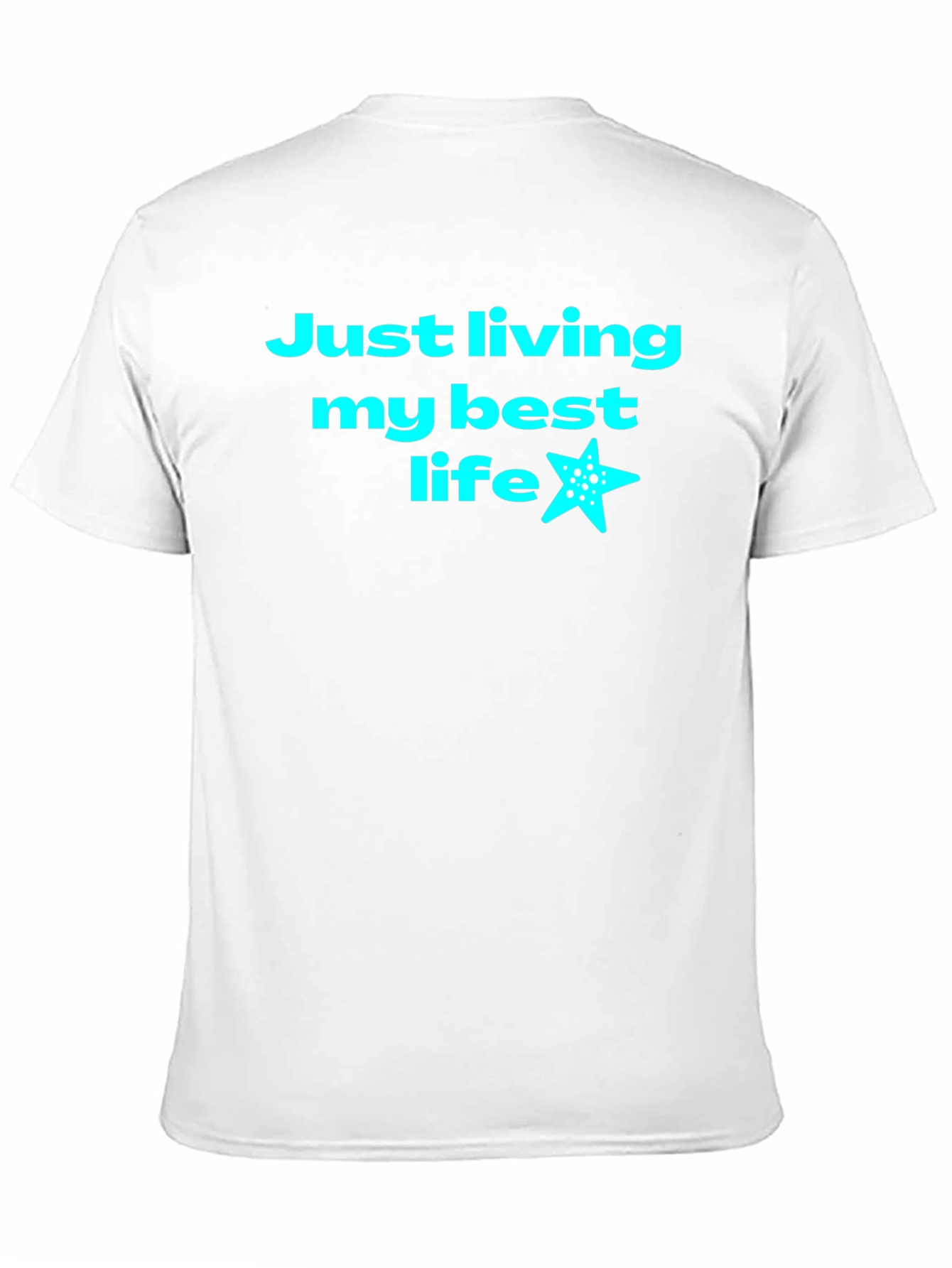 Just Living My Best Life T-Shirt