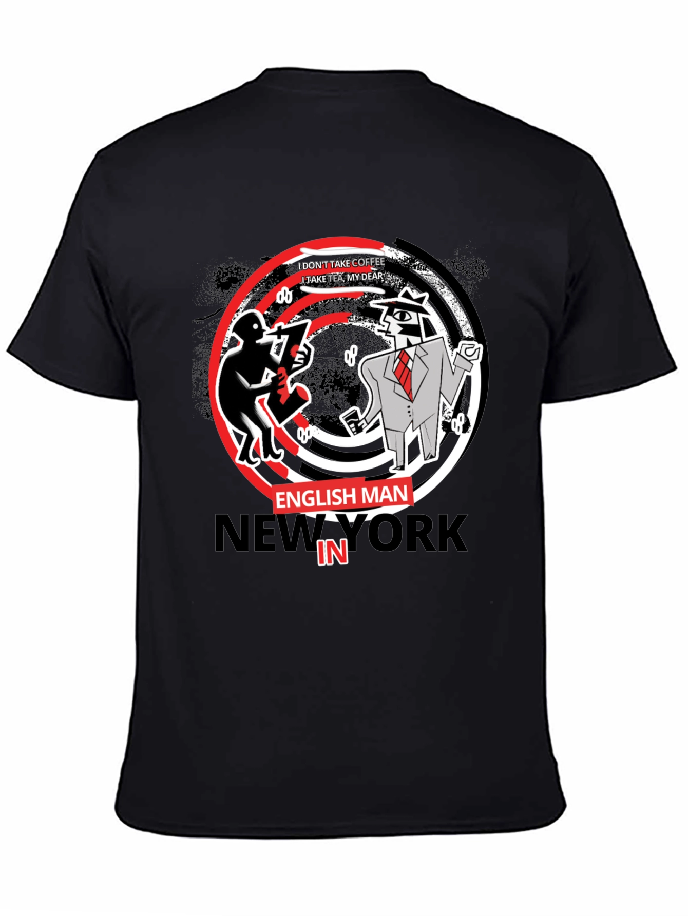 Englishman in New York T-Shirt