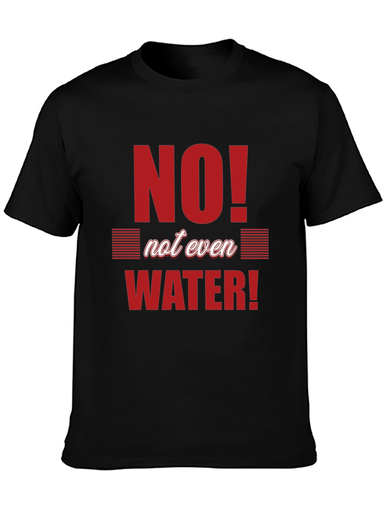 No Water T-Shirt - Black Crew Neck Graphic Tee