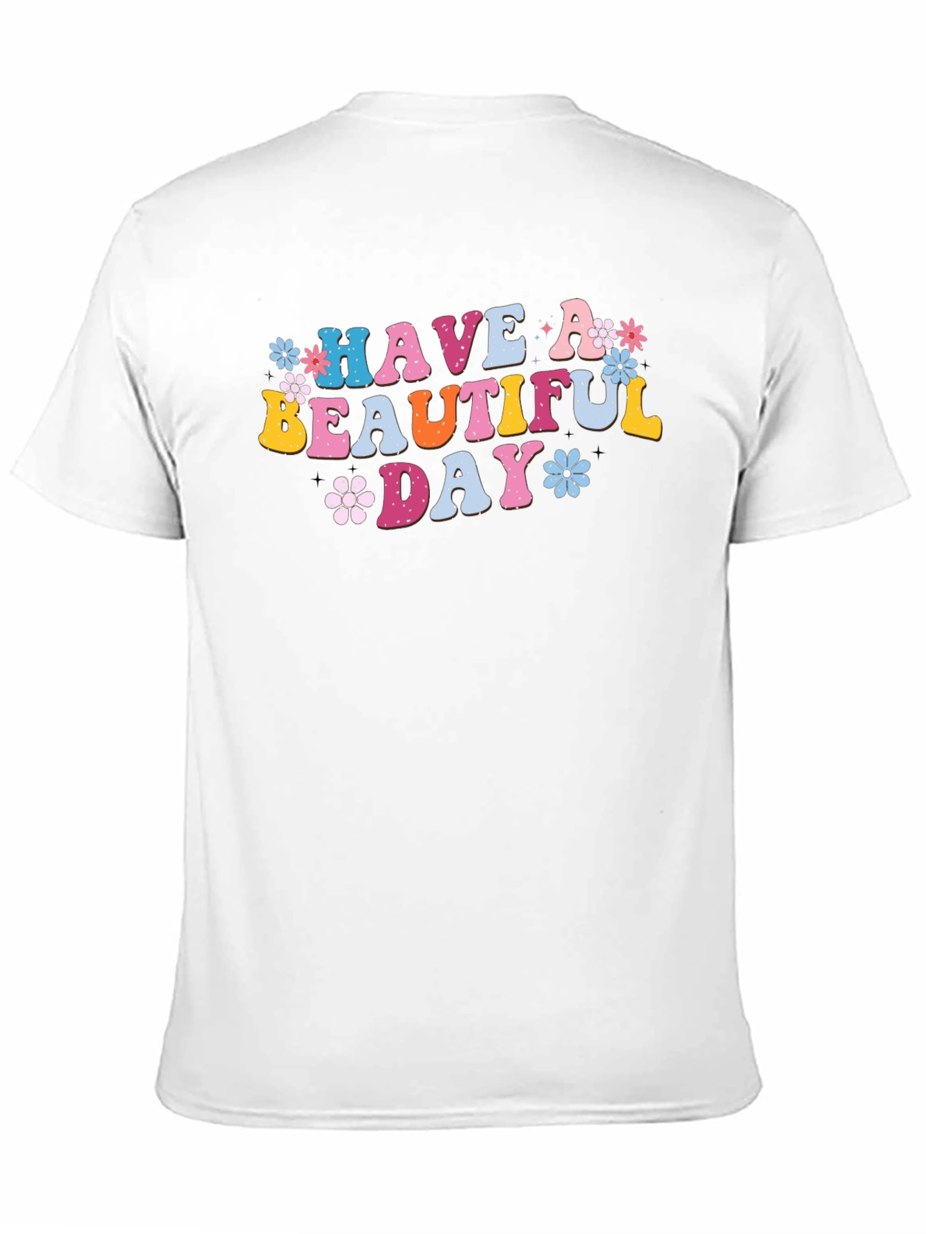 Have a Beautiful Day Graphic Tee
