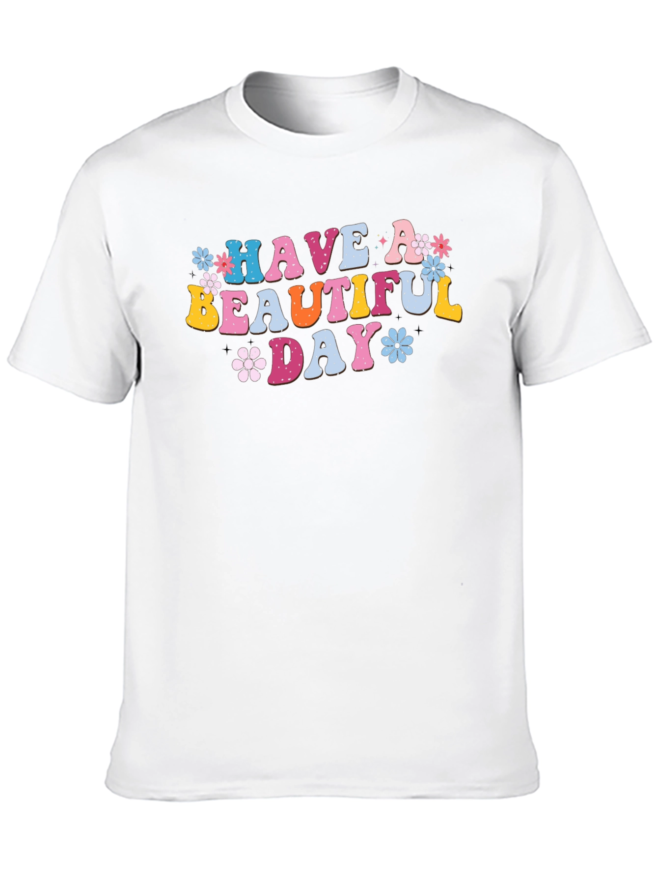 Have a Beautiful Day Graphic Tee