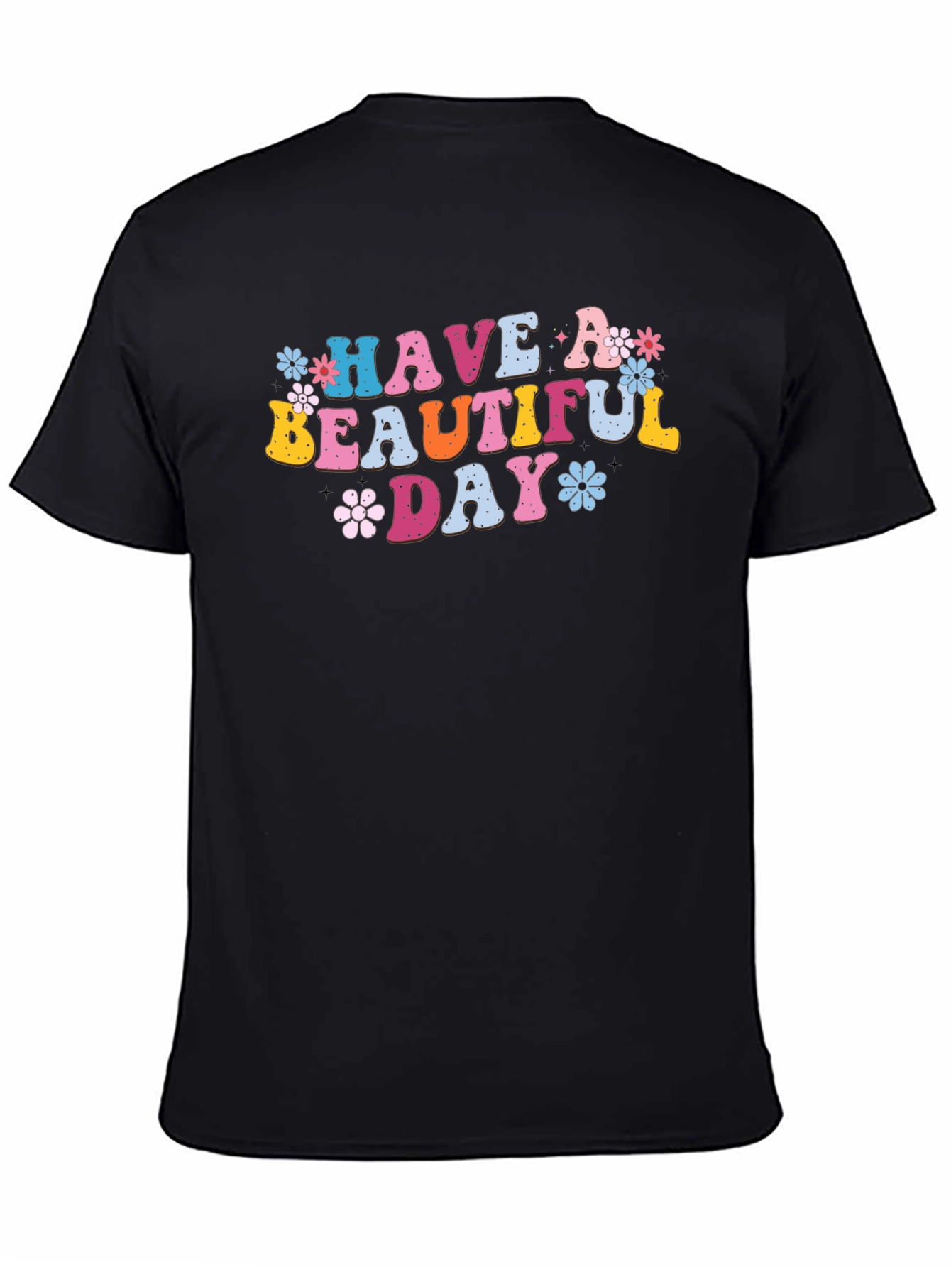 Have a Beautiful Day Graphic Tee