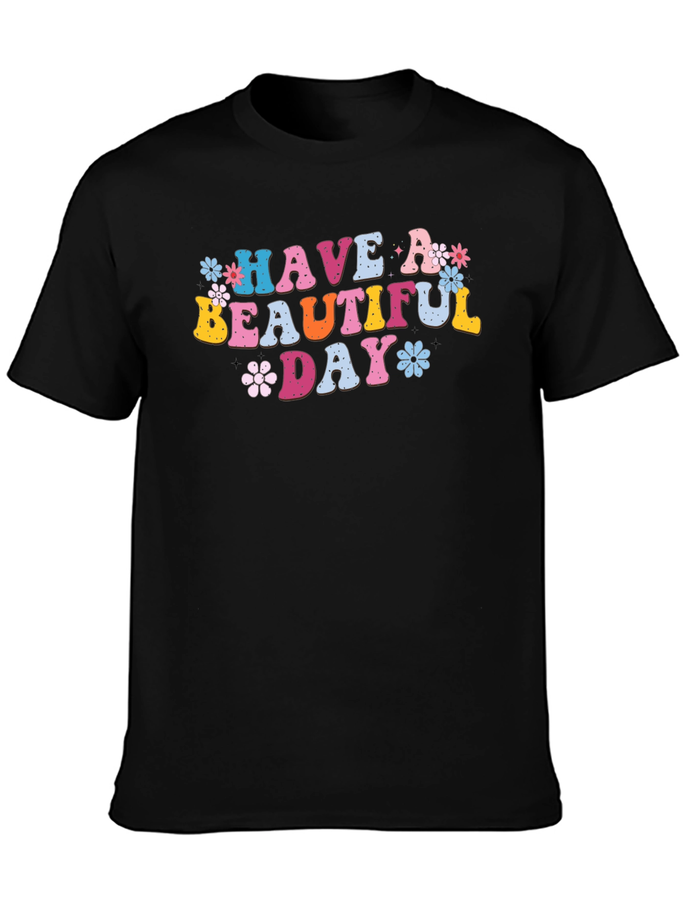 Have a Beautiful Day Graphic Tee