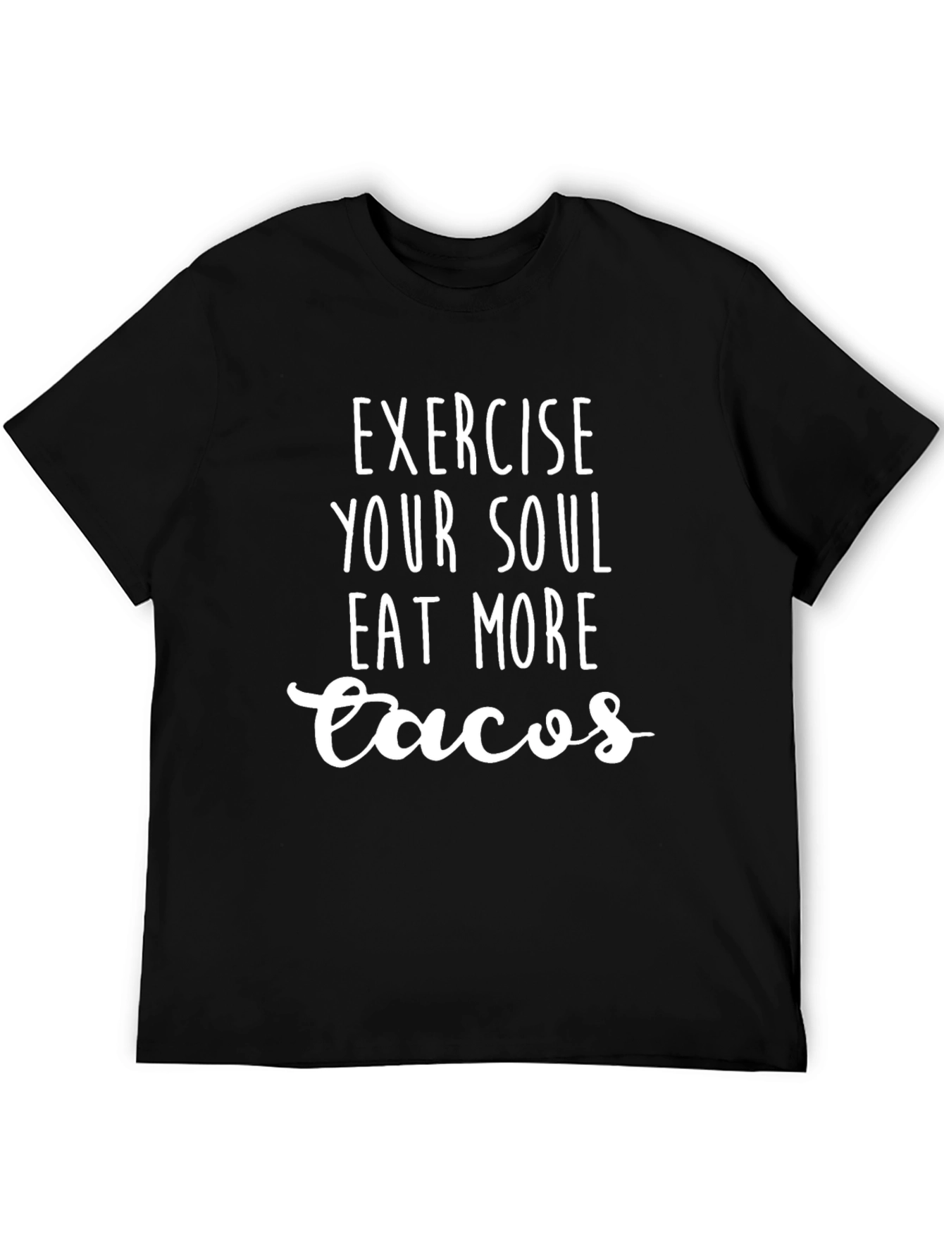 Exercise Your Soul Eat More Tacos Graphic Tee