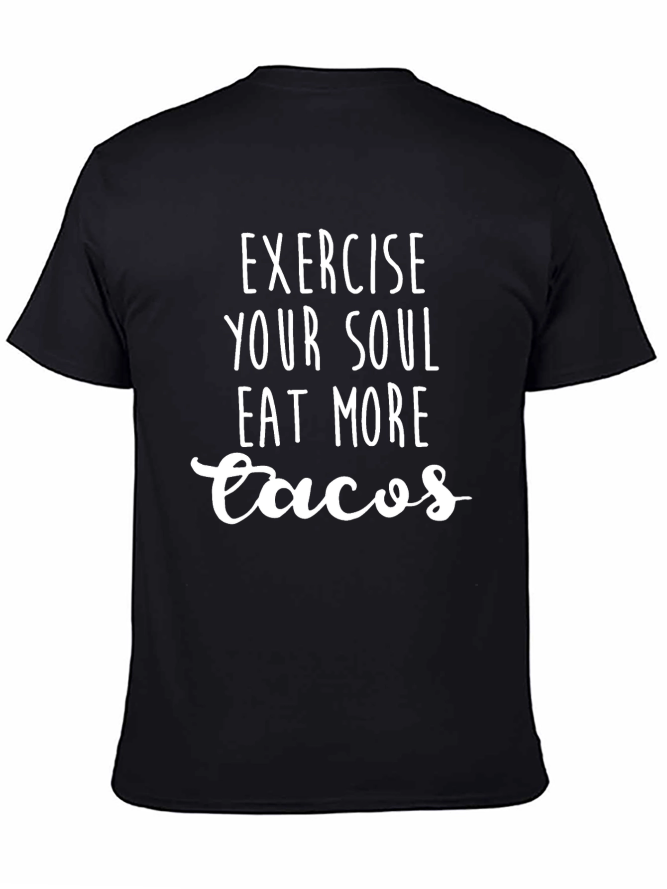 Exercise Your Soul Eat More Tacos Graphic Tee