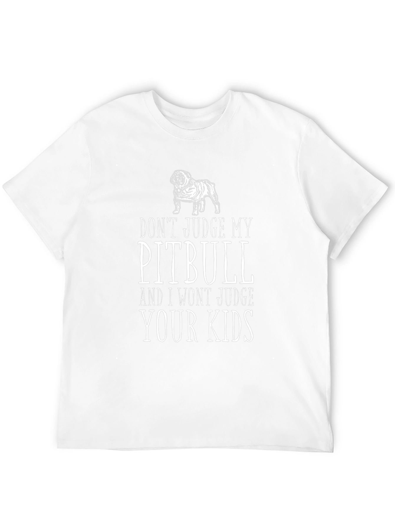 Dont Judge My Pitbull T-Shirt - Unisex Graphic Tee
