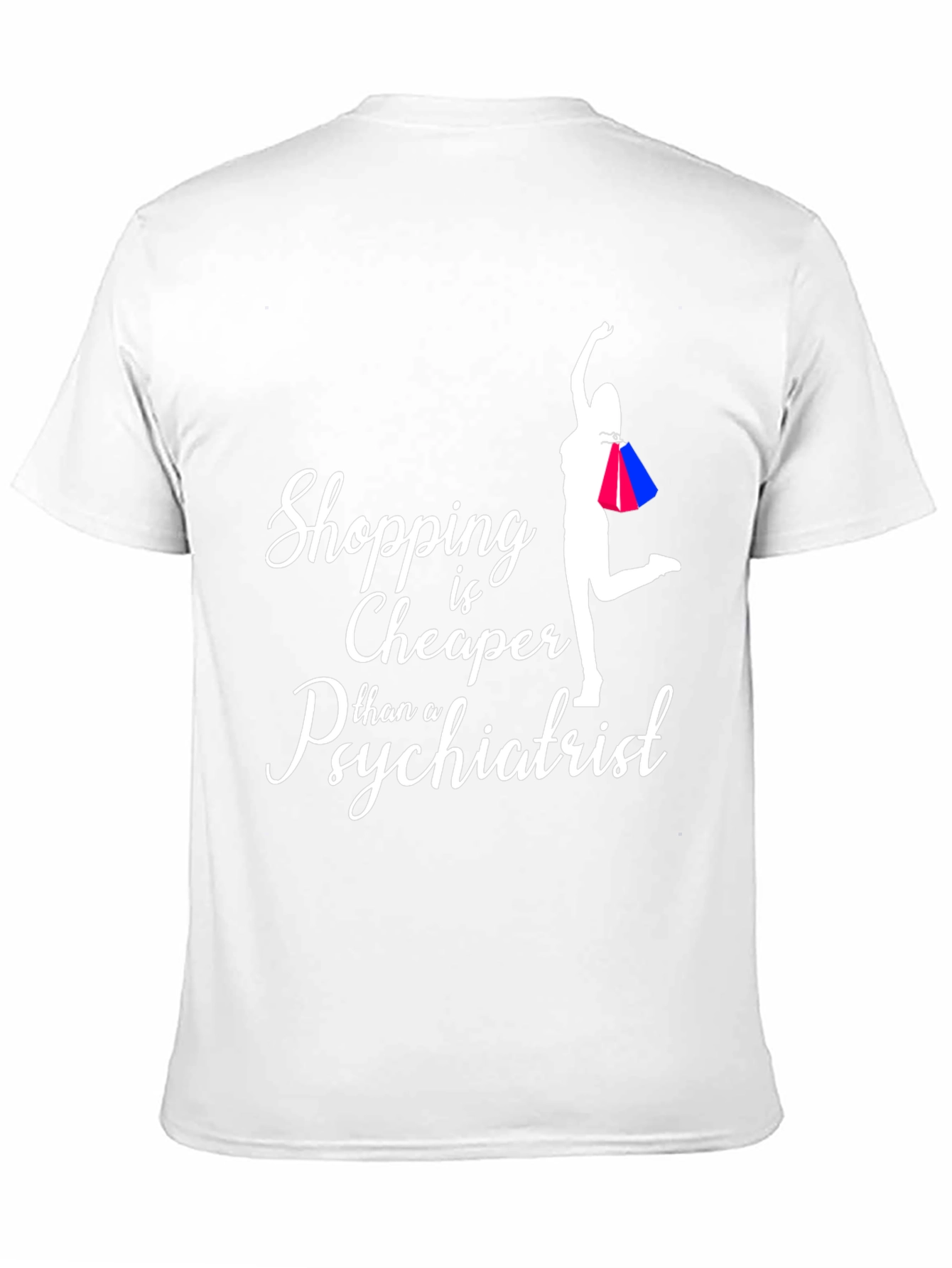 Shopping is Cheaper T-Shirt